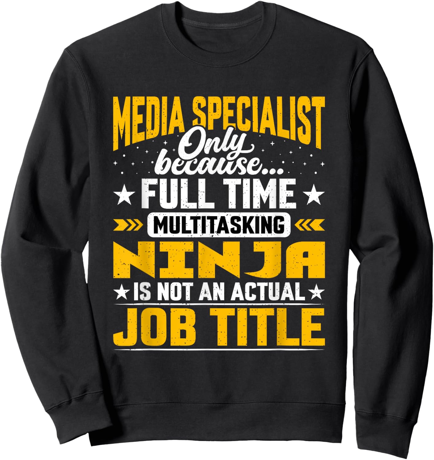 Funny Media Expert - Media Specialist Job Title Sweatshirt - Sweatshirt | Black