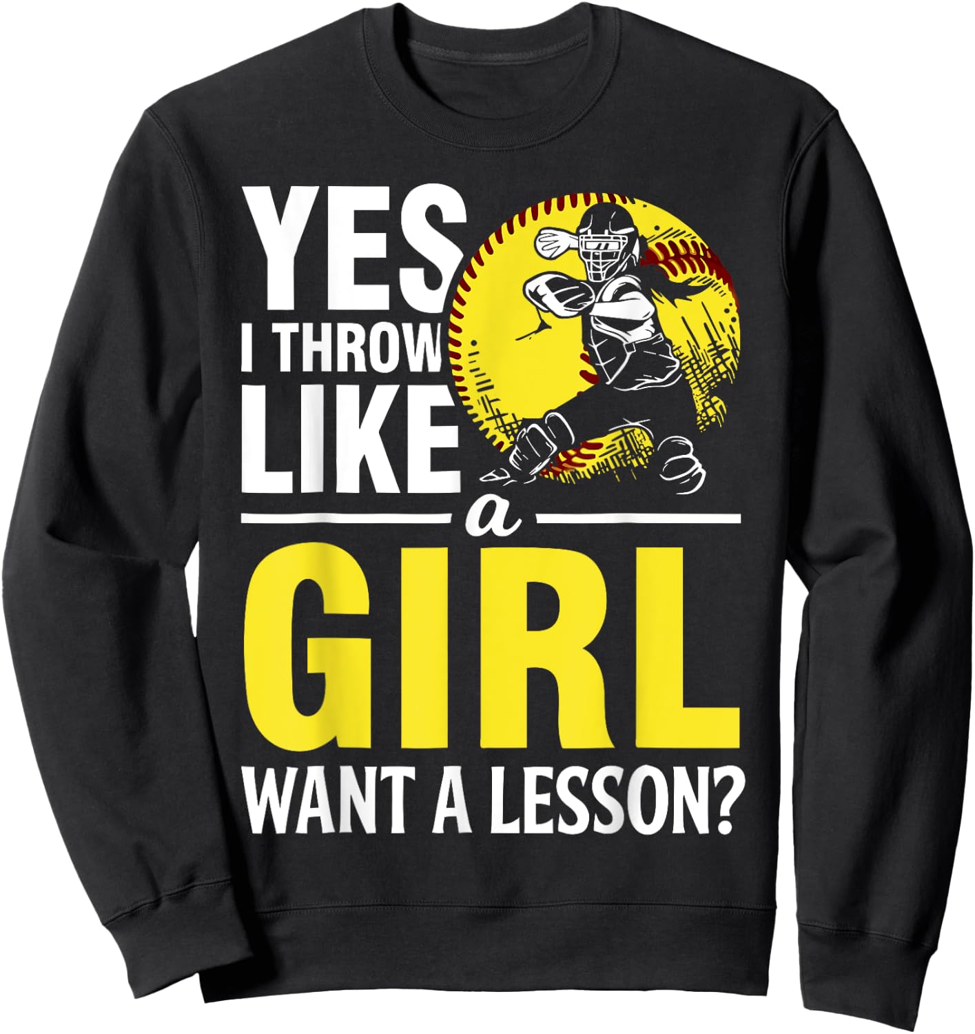 Funny Softball Catcher Yes Throw Like Girl Youth Women Gift Sweatshirt - Sweatshirt | Black