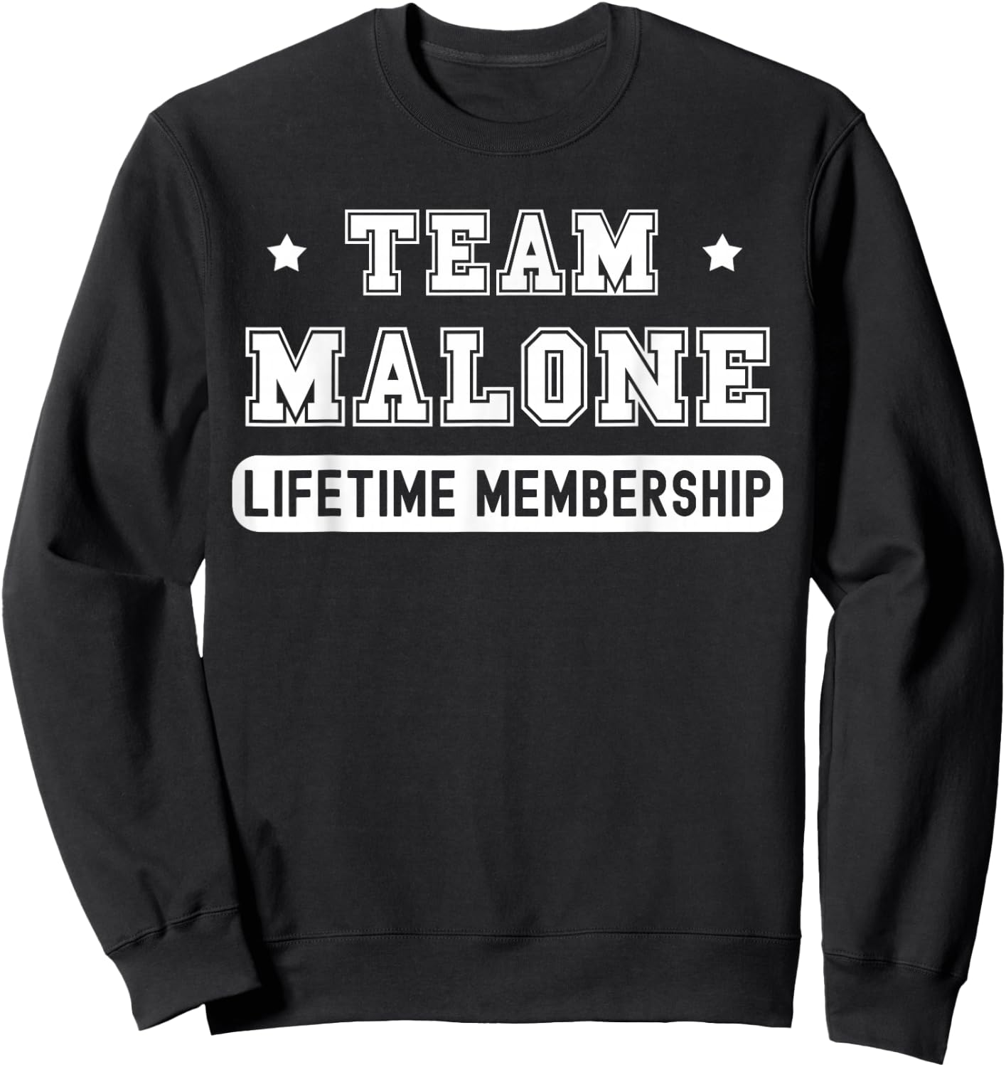 Team Malone Lifetime Membership Funny Family Last Name Sweatshirt - Sweatshirt | Black