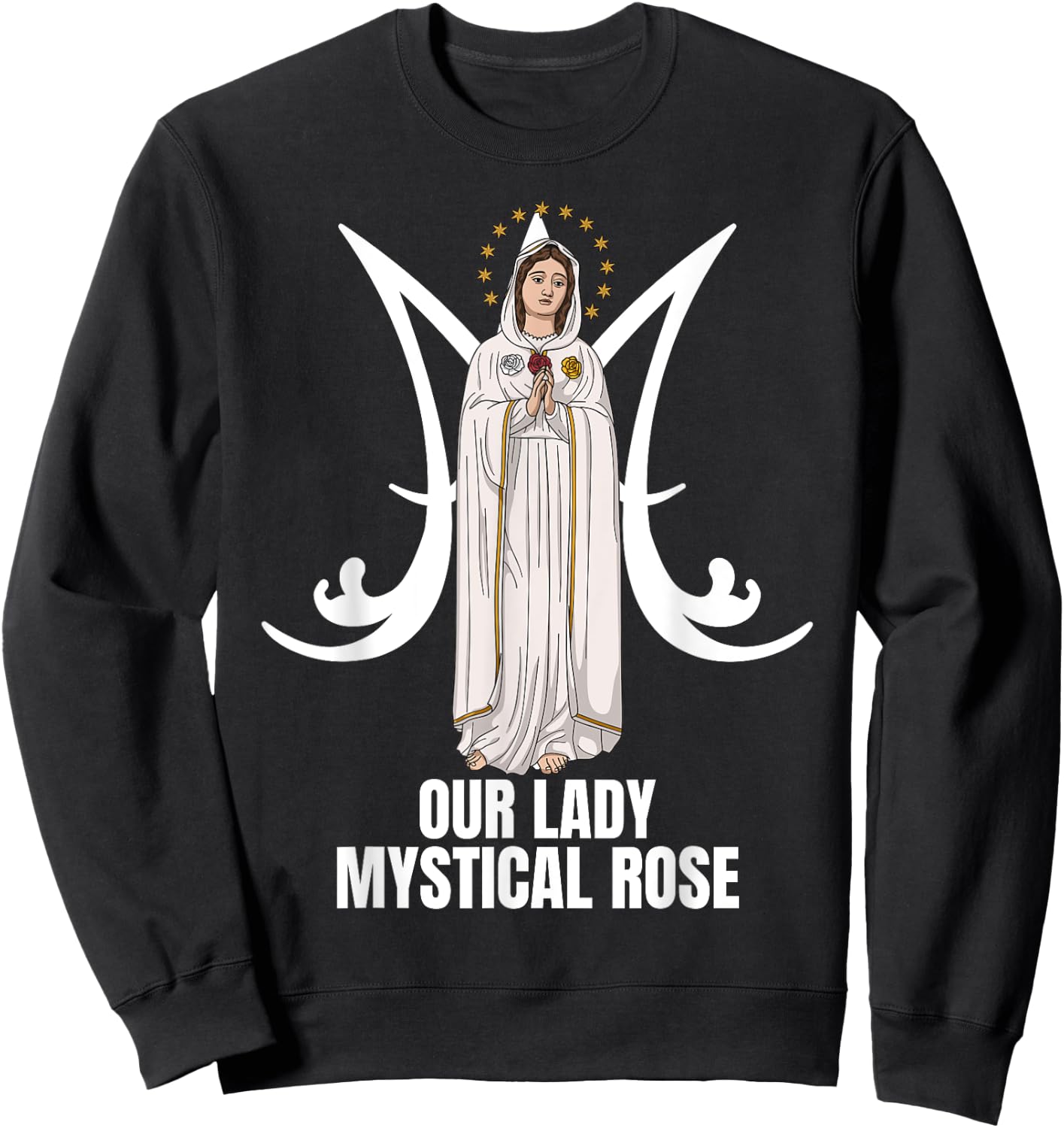 Our Lady Mystical Rose Marian Catholic Sweatshirt - Sweatshirt | Black