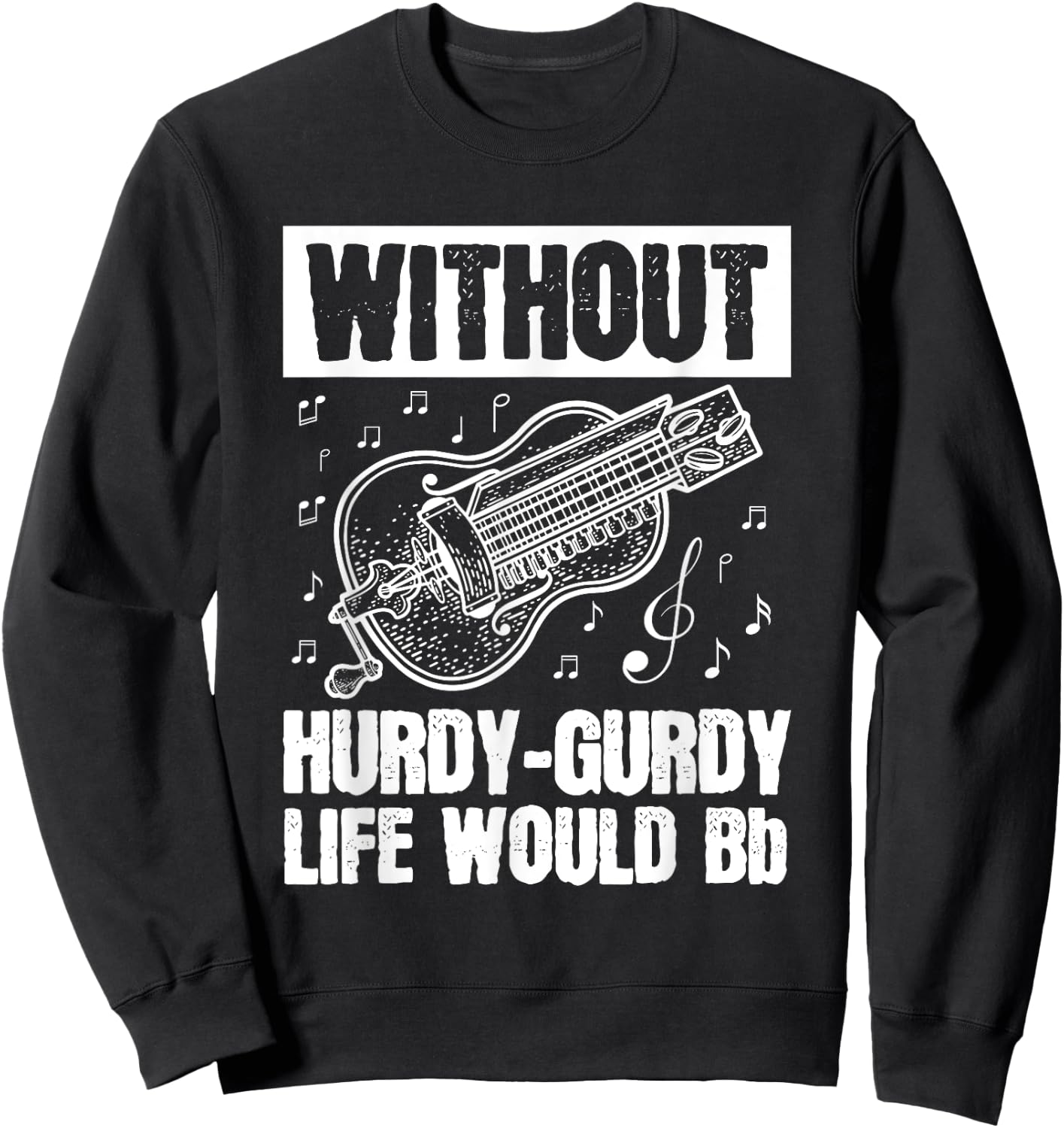 Instrument Hurdy-Gurdy Gurdyist Design for a Hurdy-gurdy fan Sweatshirt - Sweatshirt | Black