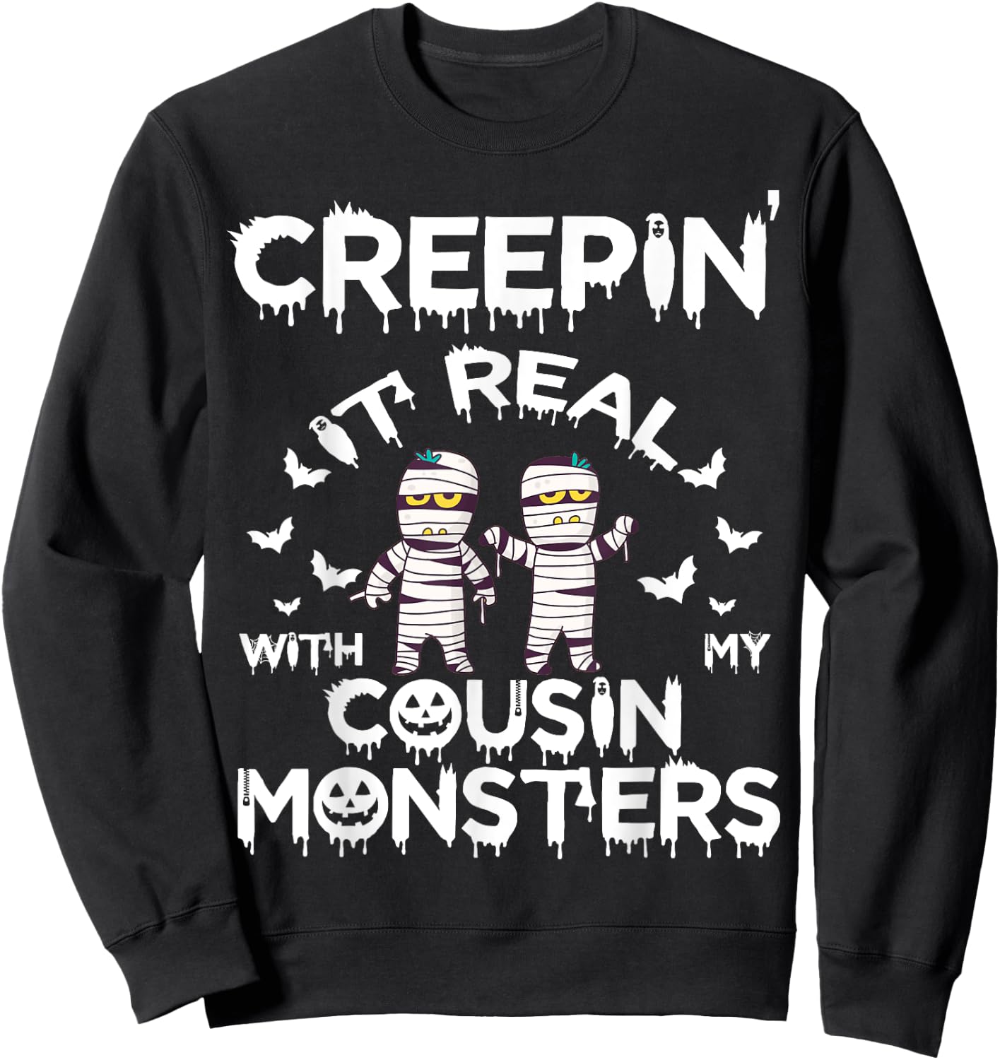 Creepin It Real Cousin Monster Funny Halloween Costume Sweatshirt - Sweatshirt | Black