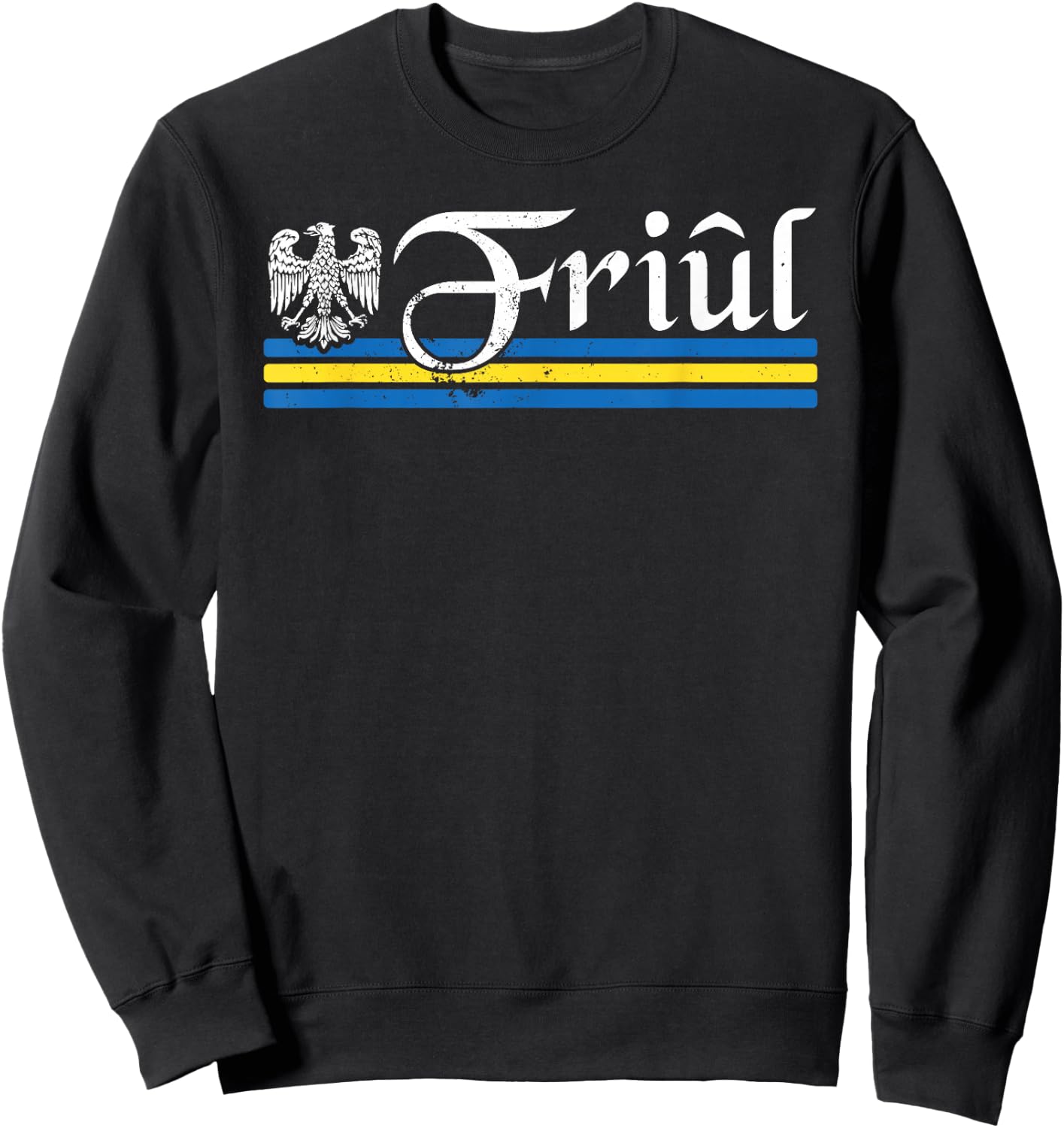 Friuli Pordenone Udine Ethnicity Souvenir Italian Sweatshirt - Sweatshirt | Black