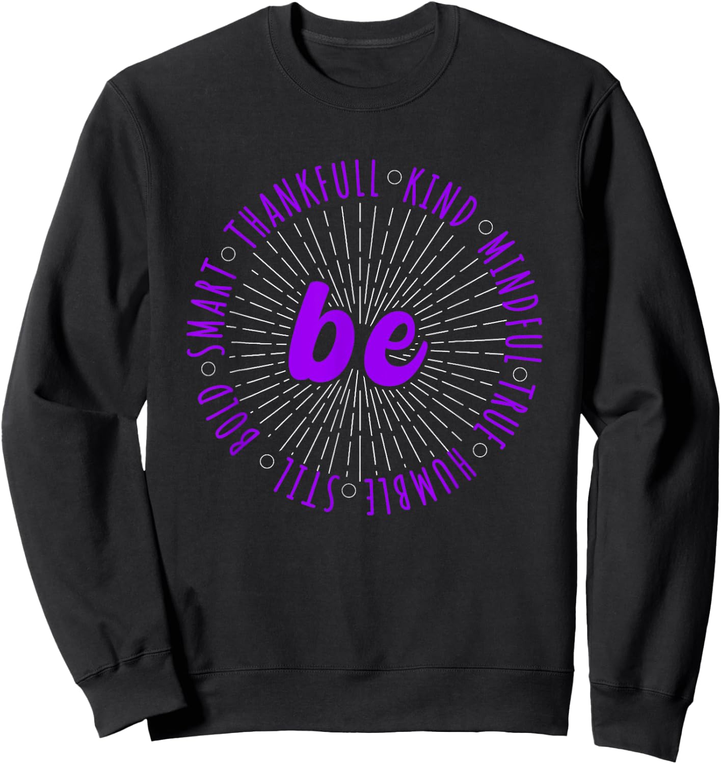 Purple Motivational Quote Positive Saying Life Slogan Purple Sweatshirt - Sweatshirt | Black