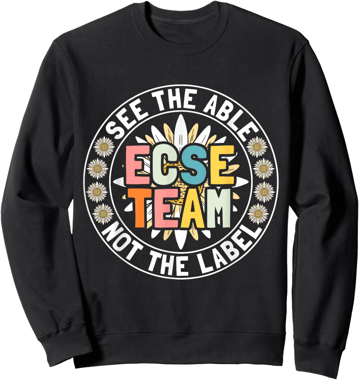 ECSE Early Childhood Special Education - ECSE Teacher Sweatshirt - Sweatshirt | Black