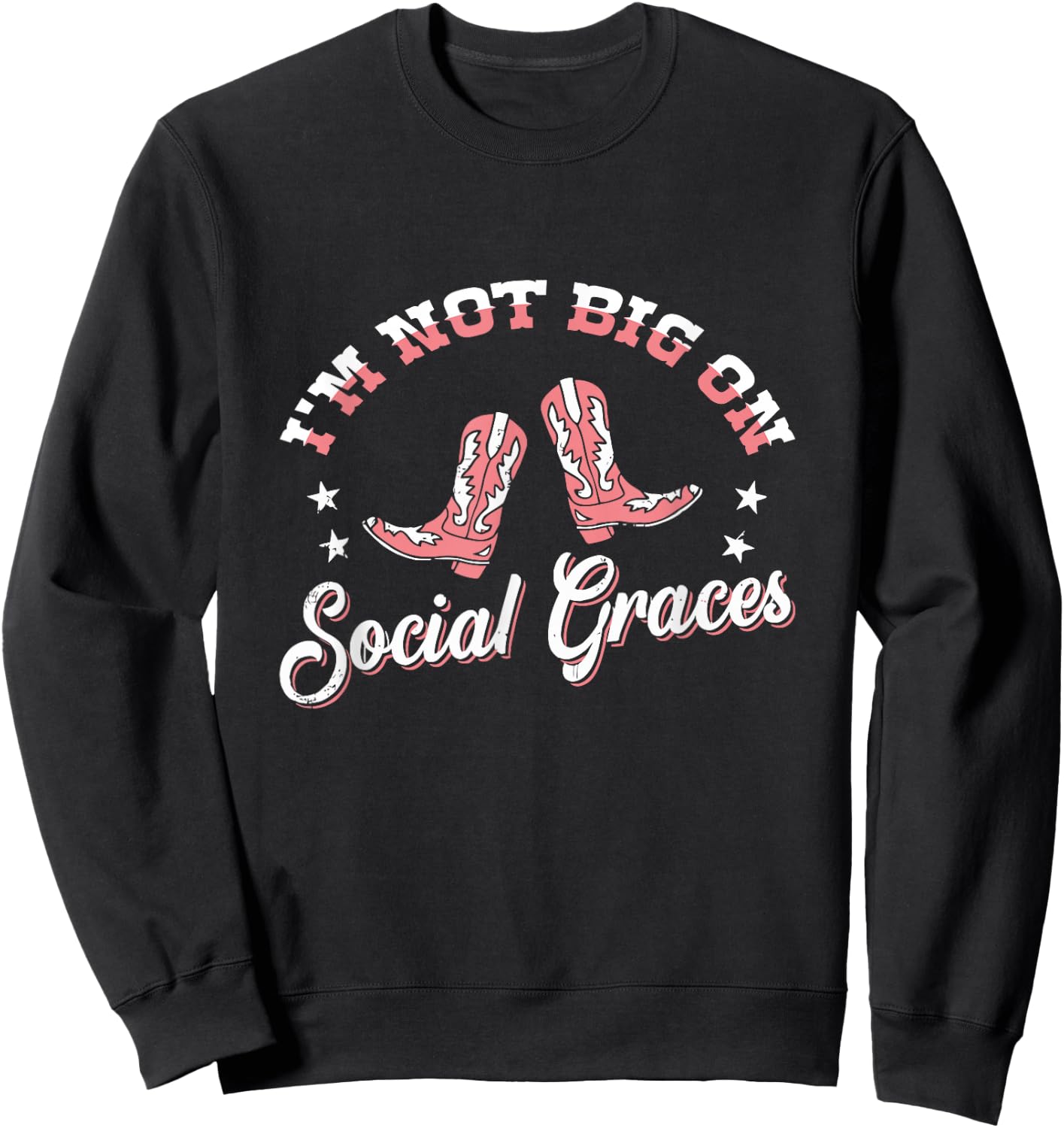 I'm Not Big On Social Graces design Sweatshirt - Sweatshirt | Black
