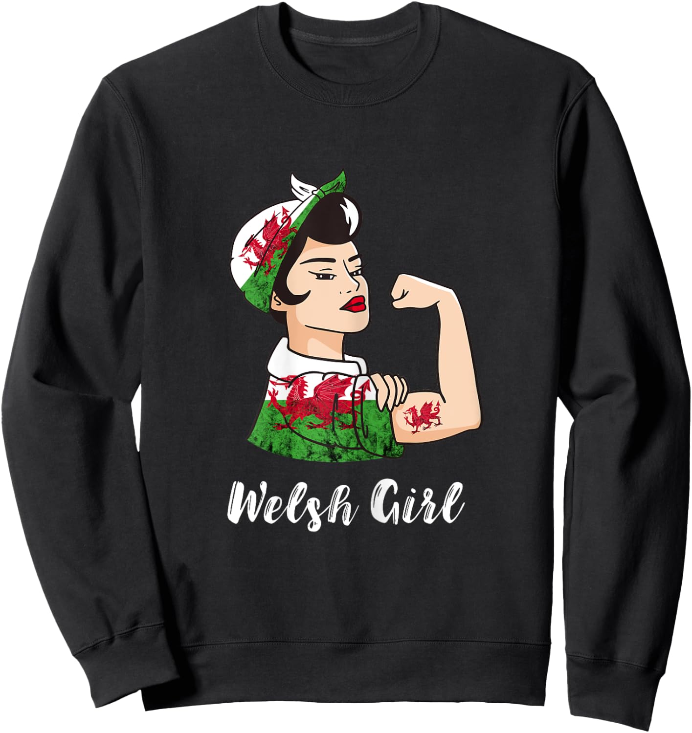 Welsh Girl Strong Woman Welsh Dragon Welsh Flag Wales Sweatshirt - Sweatshirt | Black