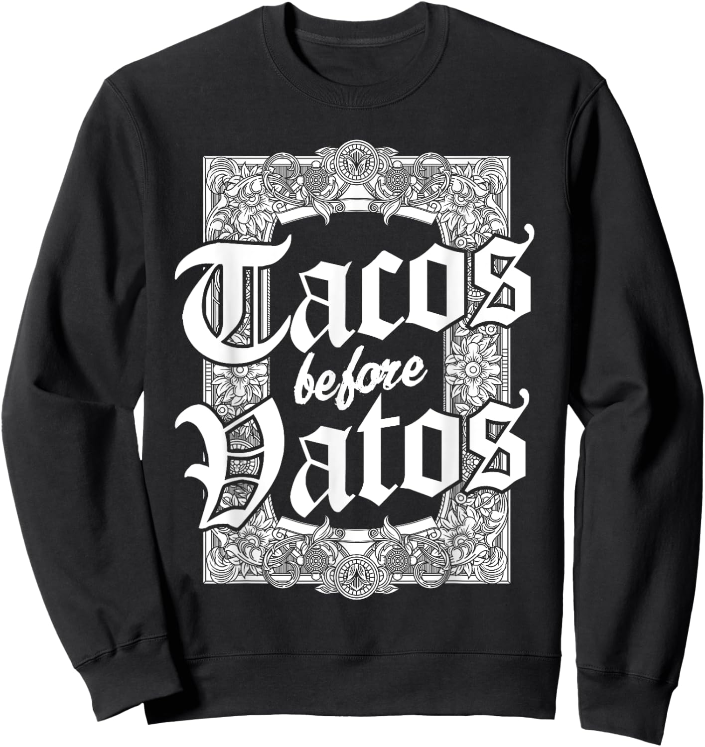 Cinco de Mayo Style Tacos Before Vatos - Women's Classic Fit Black Letter Print - Small Sweatshirt - Sweatshirt | Black