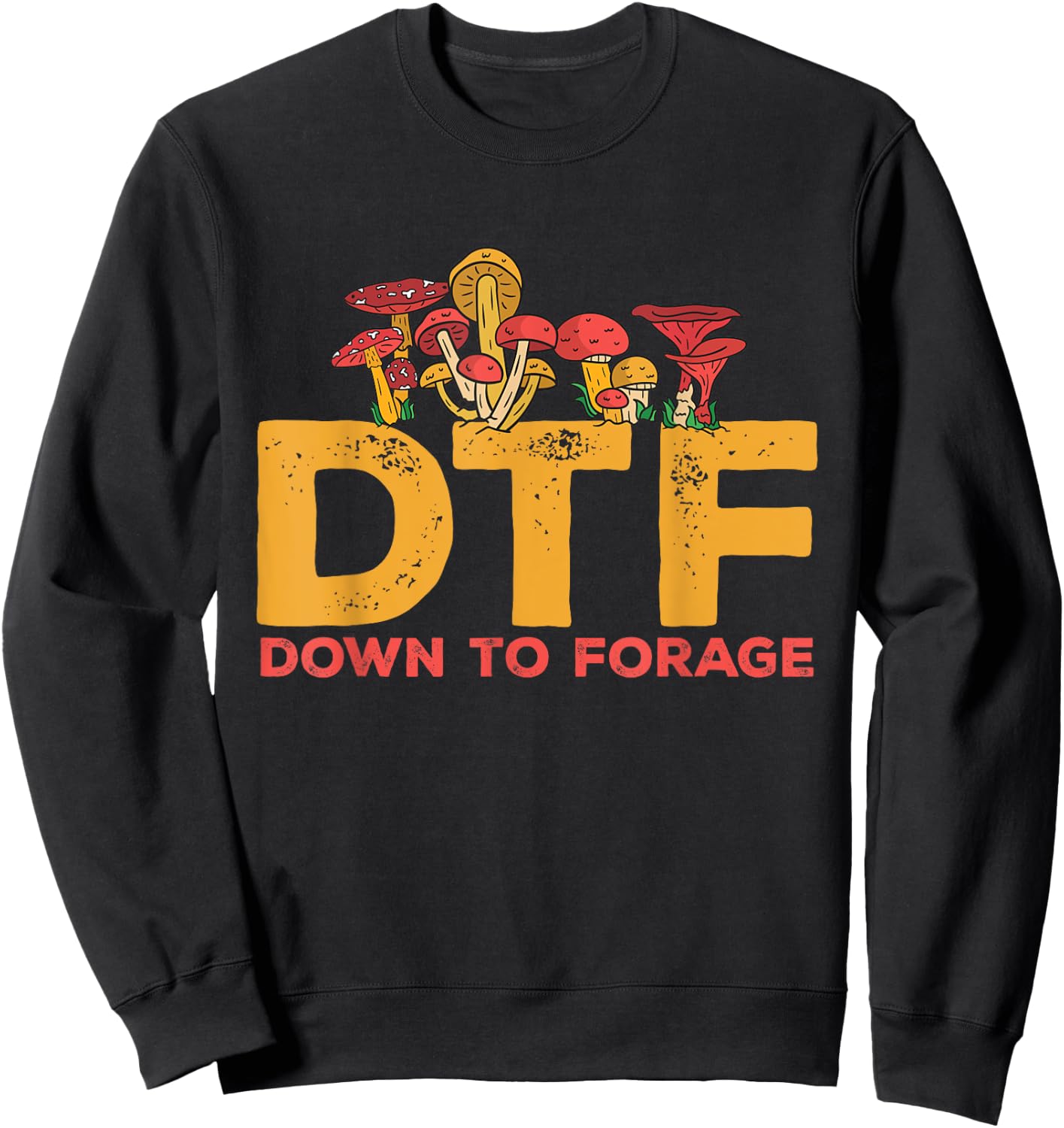 Mushroom Hunting Down To Forage Morel Hunter Foraging Sweatshirt - Sweatshirt | Black