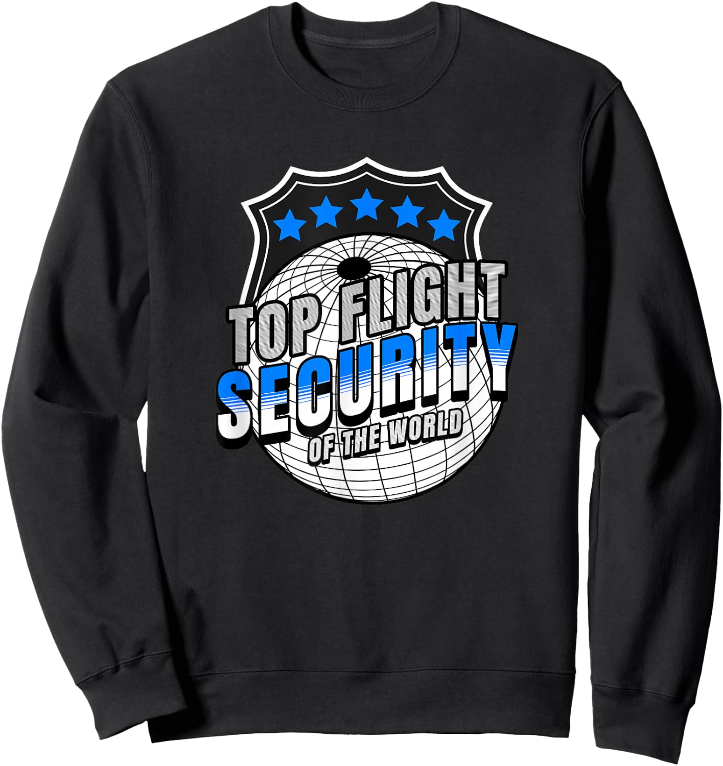 Top Flight Security Shirt Friday T Shirt Security T Shirt Sweatshirt - Sweatshirt | Black