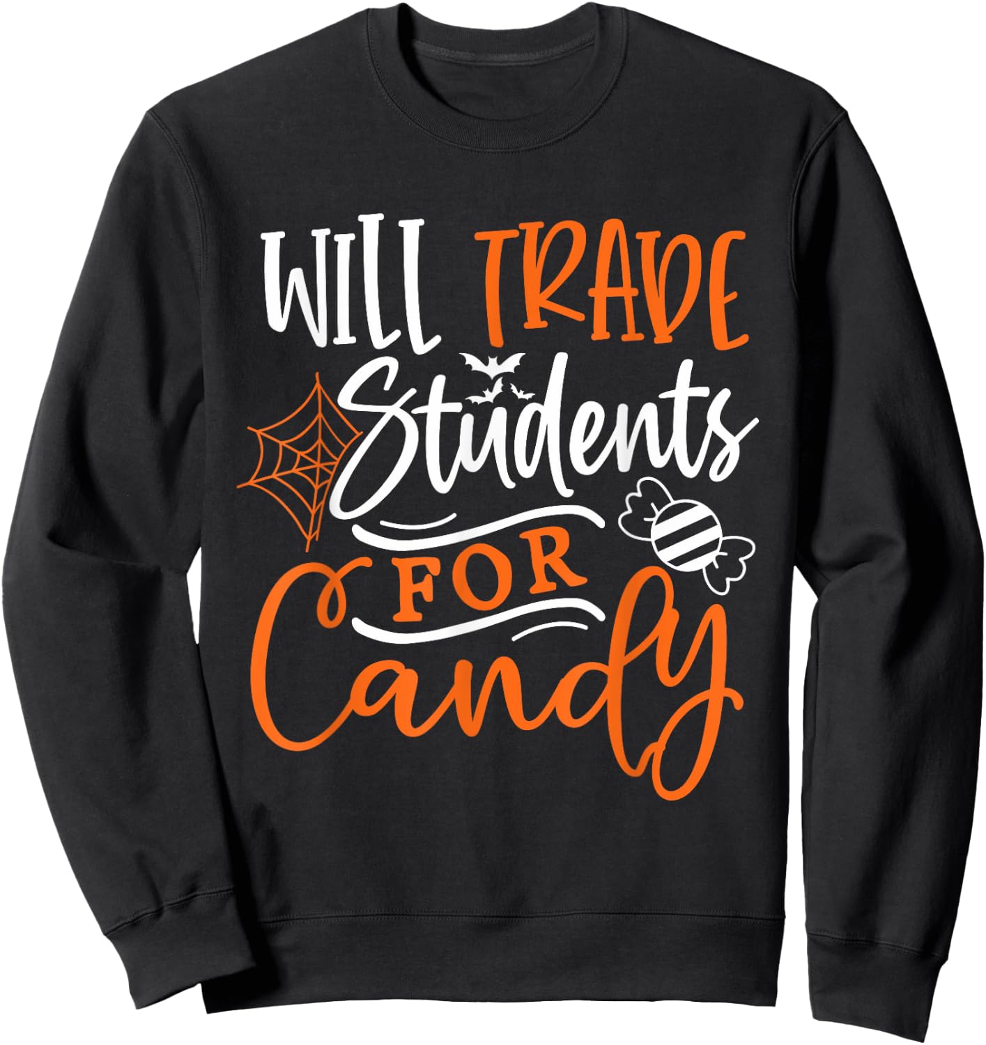 Will Trade Students For Candy Halloween Costume Teacher Men Women Sweatshirt - Sweatshirt | Black
