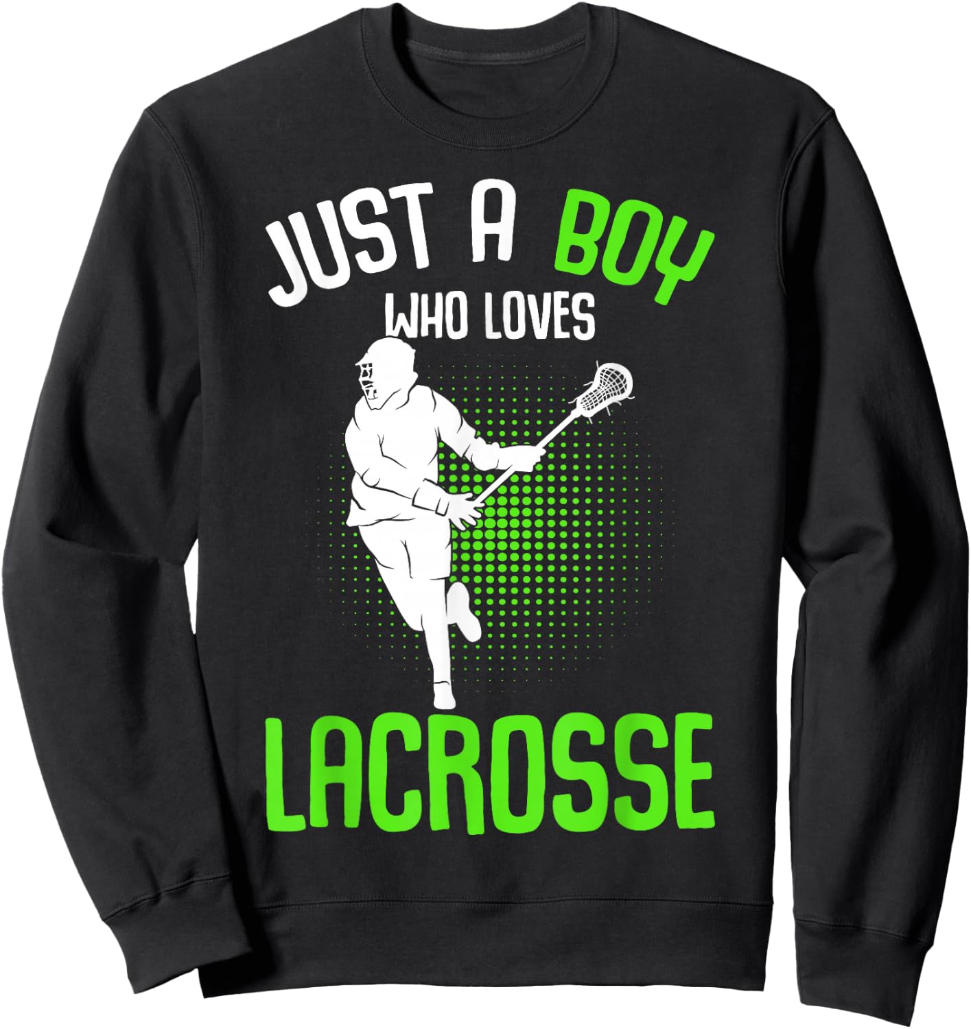 Just a Boy who loves Lacrosse Player Youth Men Boys Kids Sweatshirt - Sweatshirt | Black