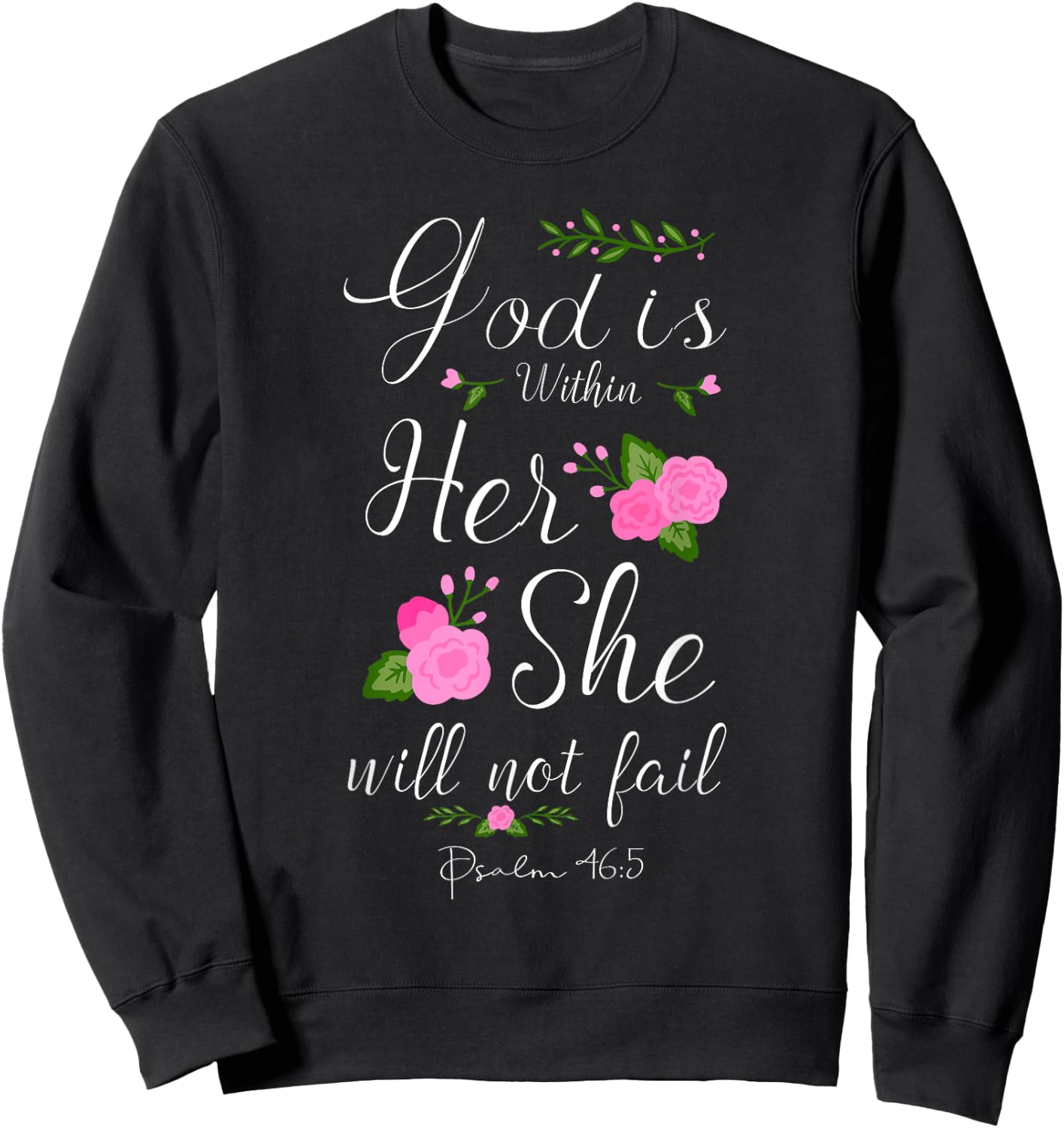 God Is Within Her She Will Not Fail Psalm 46:5 Christian Sweatshirt - Sweatshirt | Black