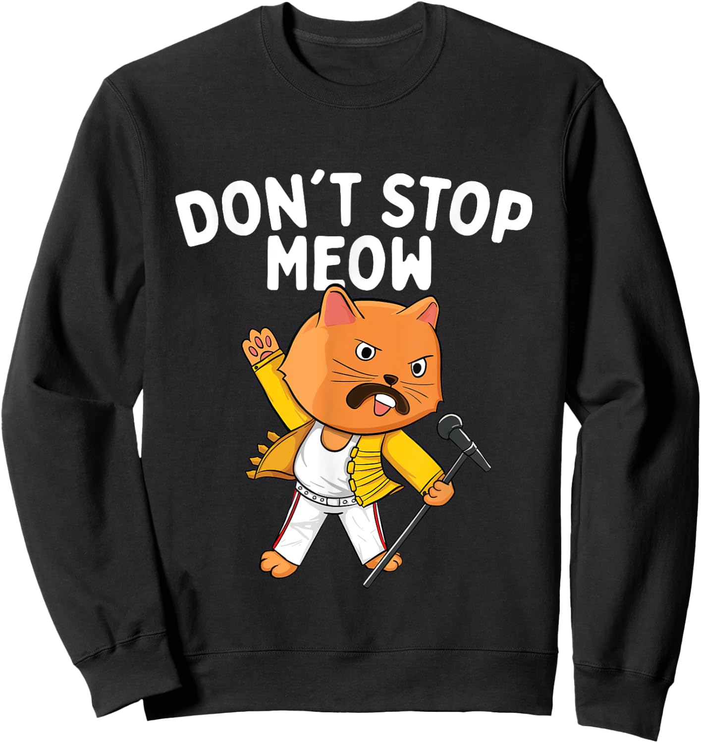 Don't Stop Meow - Cat Lover Pet Lover Kitten Kitty Sweatshirt - Sweatshirt | Black