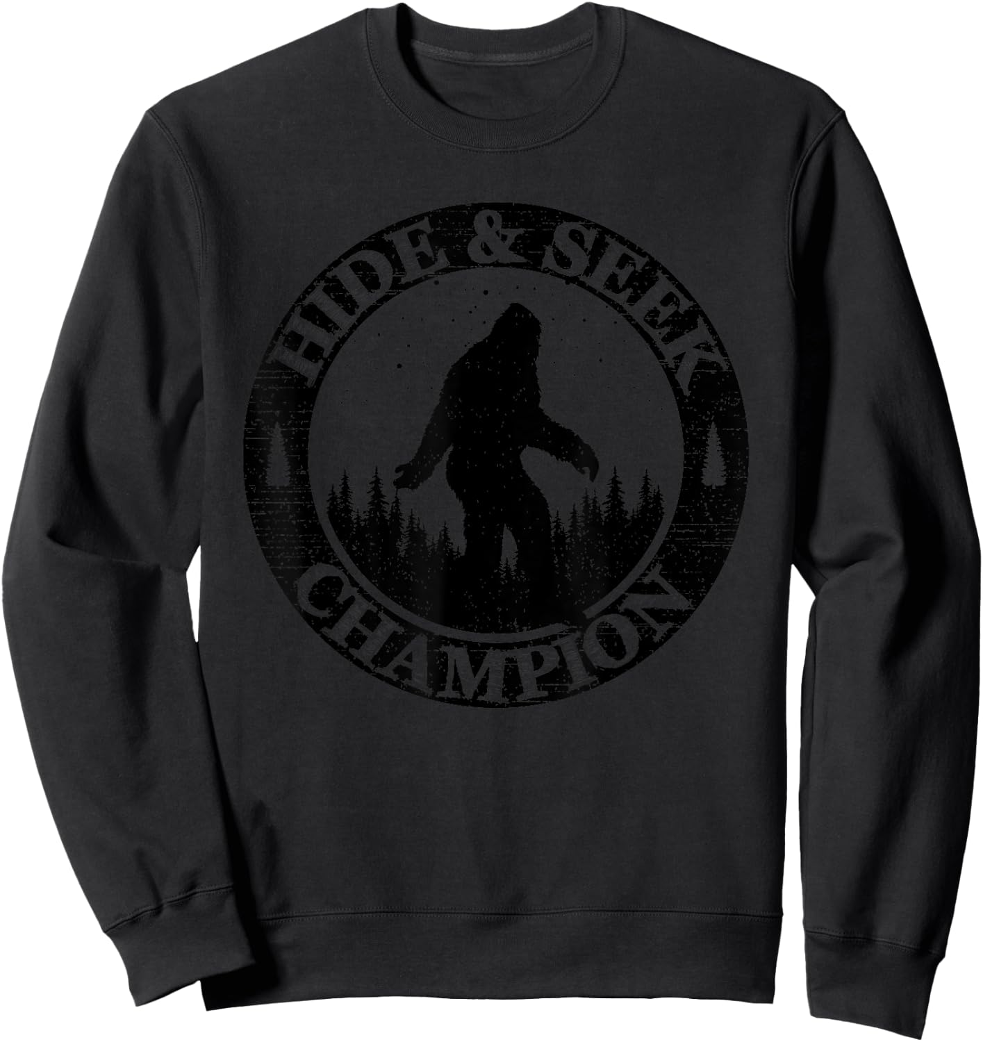 Hide And Seek Champion Bigfoot Funny Sasquatch Women Sweatshirt - Sweatshirt | Black