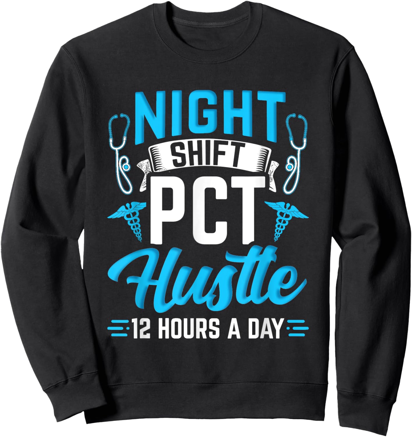 Night Shift PCT Patient Care Technician Sweatshirt - Sweatshirt | Black