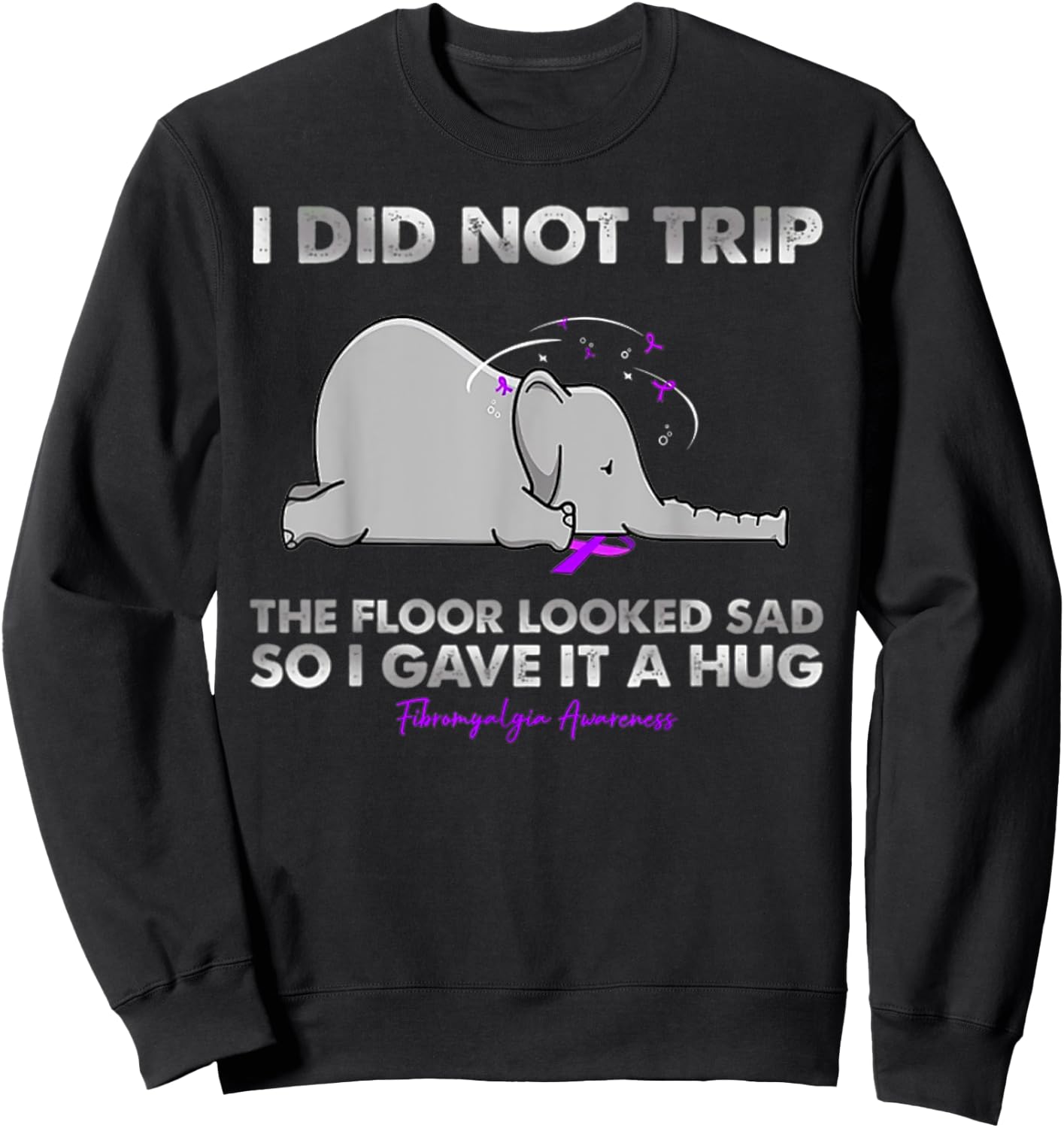 I Did not trip the floor looked sad so I gave it a hug Sweatshirt - Sweatshirt | Black