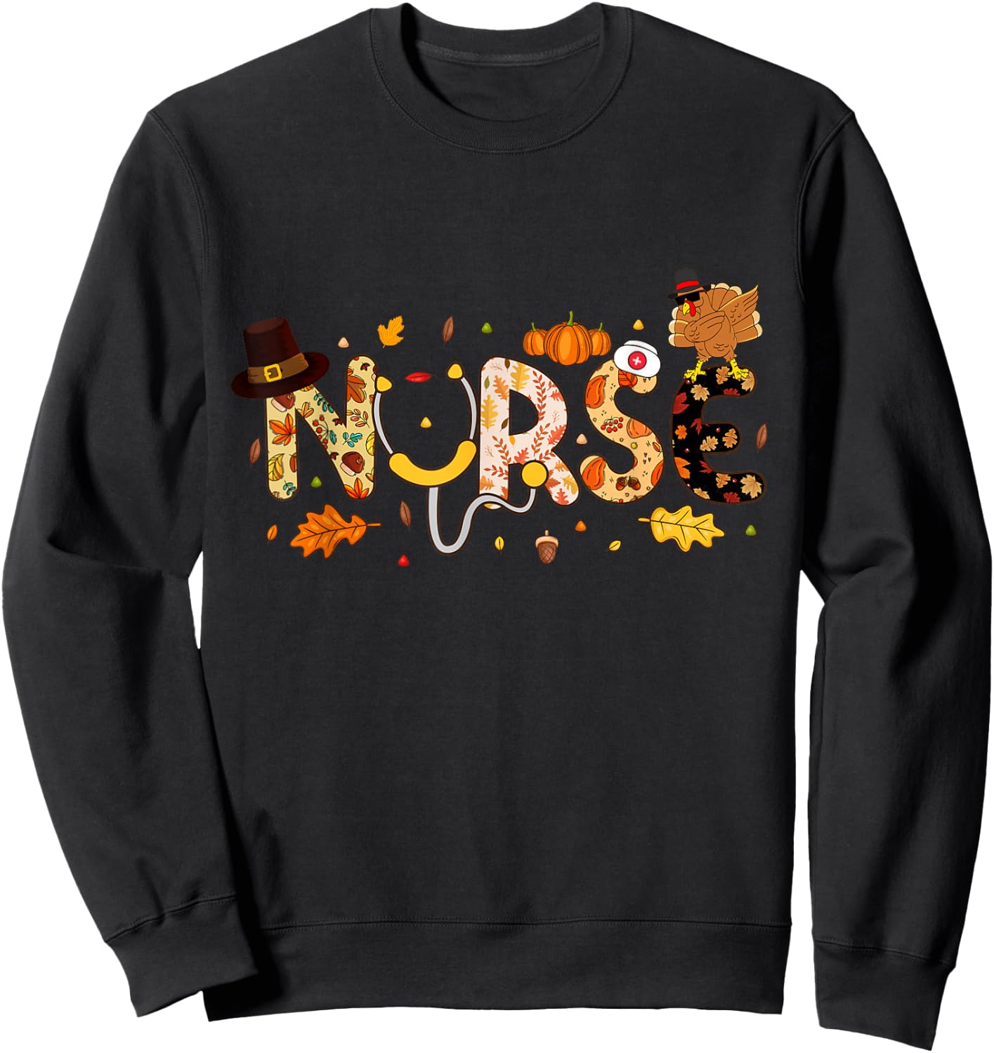 Nurse Thanksgiving Health Worker Nurse Nursing Fall Turkey Sweatshirt - Sweatshirt | Black