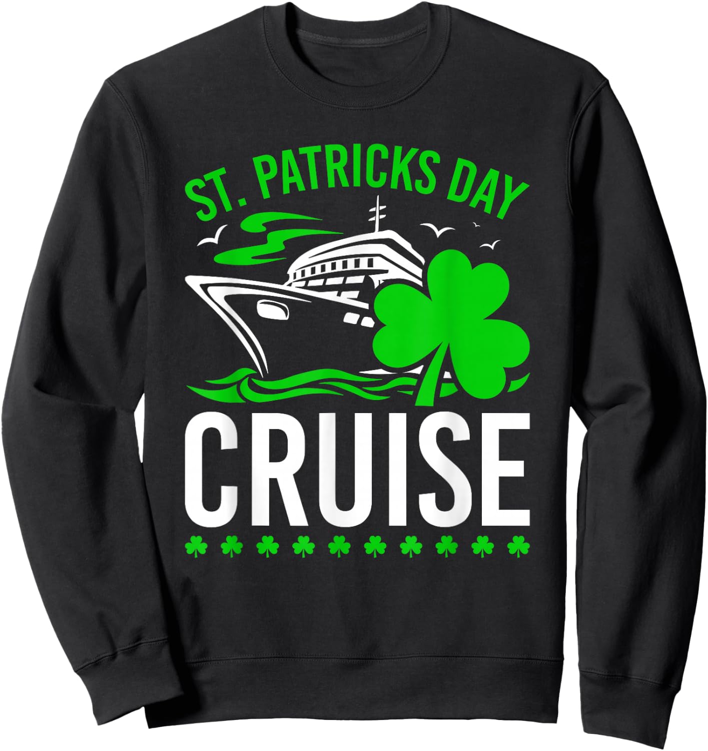 St. Patricks Day Cruising Trip Black Small Sweatshirt - Sweatshirt | Black