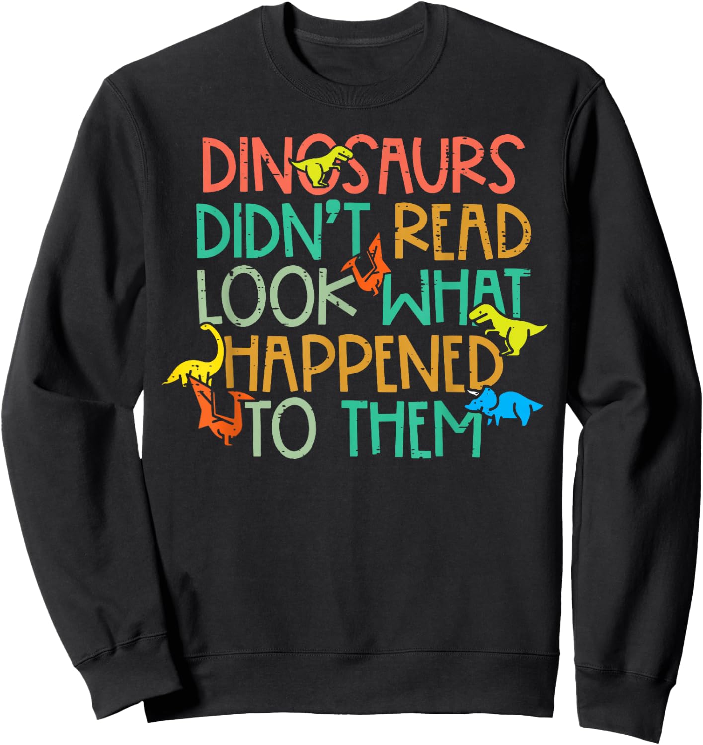 Dinosaurs Didnt Read Funny Book Lover Boys Kids Teacher Small Sweatshirt - Sweatshirt | Black