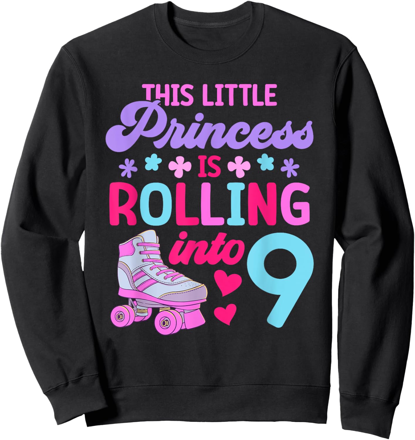 Rolling into 9 Girls 9th Birthday Roller Skates Sweatshirt - Sweatshirt | Black