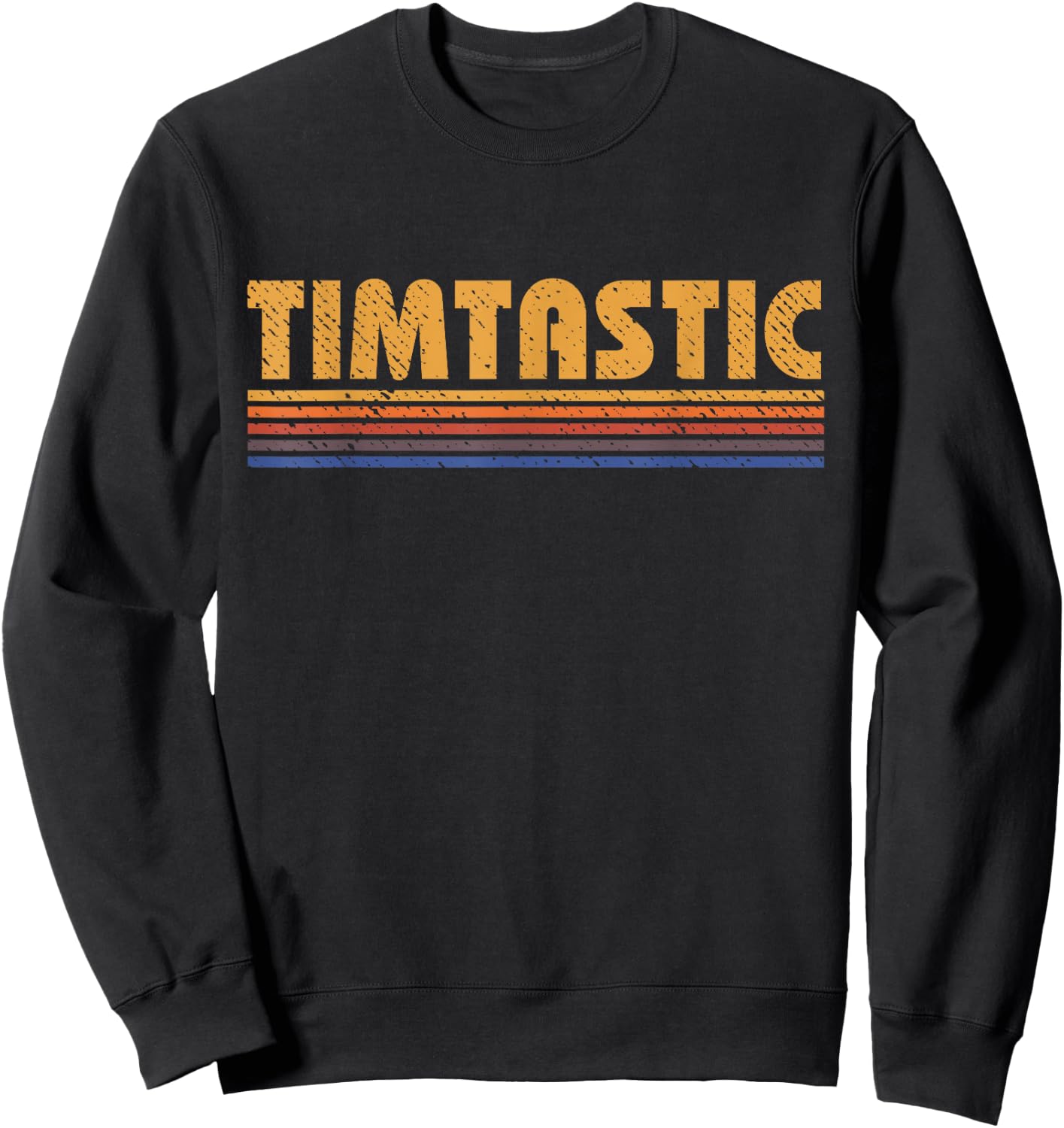 Timtastic Funny Retro First Name Tim Sweatshirt - Sweatshirt | Black