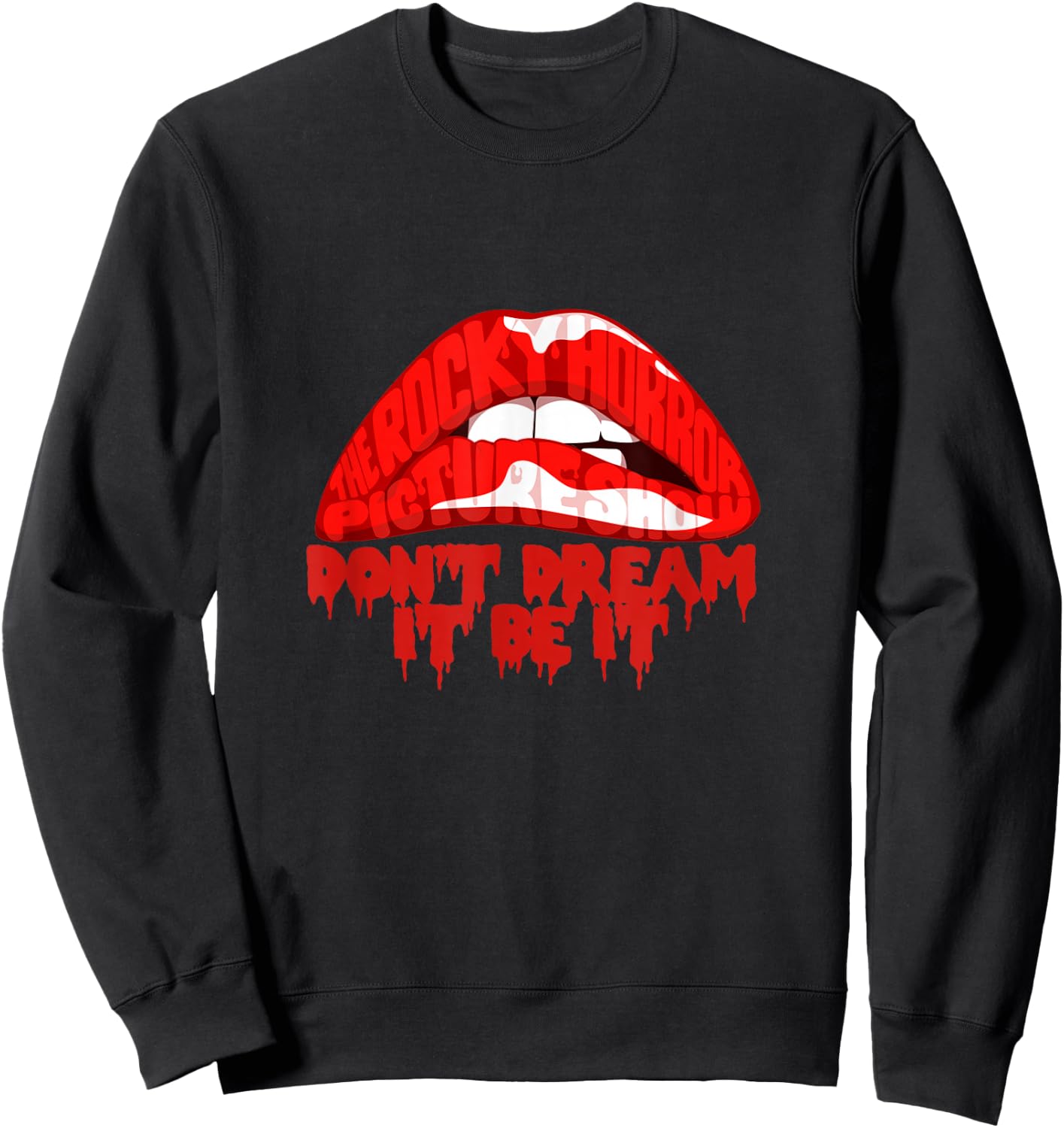 Don't Dream,It Be It Sweatshirt - Sweatshirt | Black