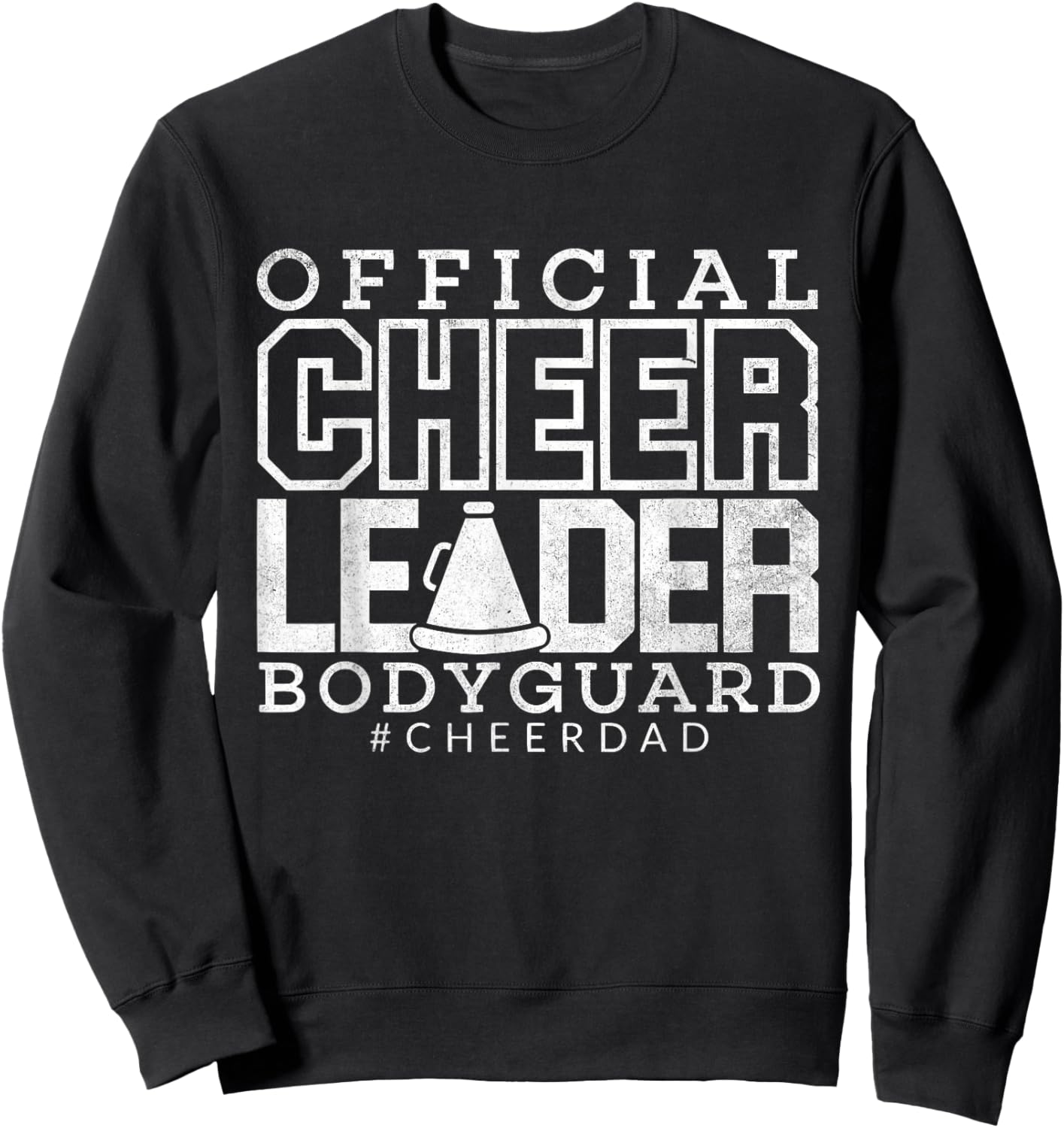 Cheer Dad Funny Papa Official Cheerleader Bodyguard Men Sweatshirt - Sweatshirt | Black