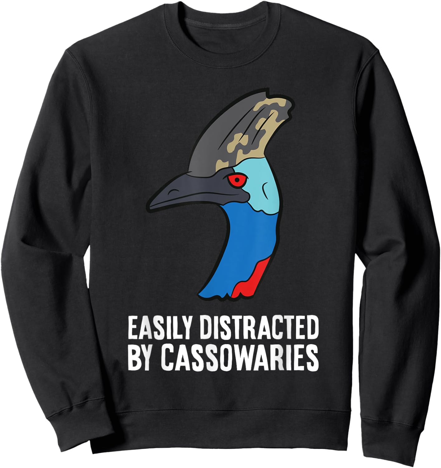 Cassowary Bird Lover Easily Distracted By Cassowaries Sweatshirt - Sweatshirt | Black