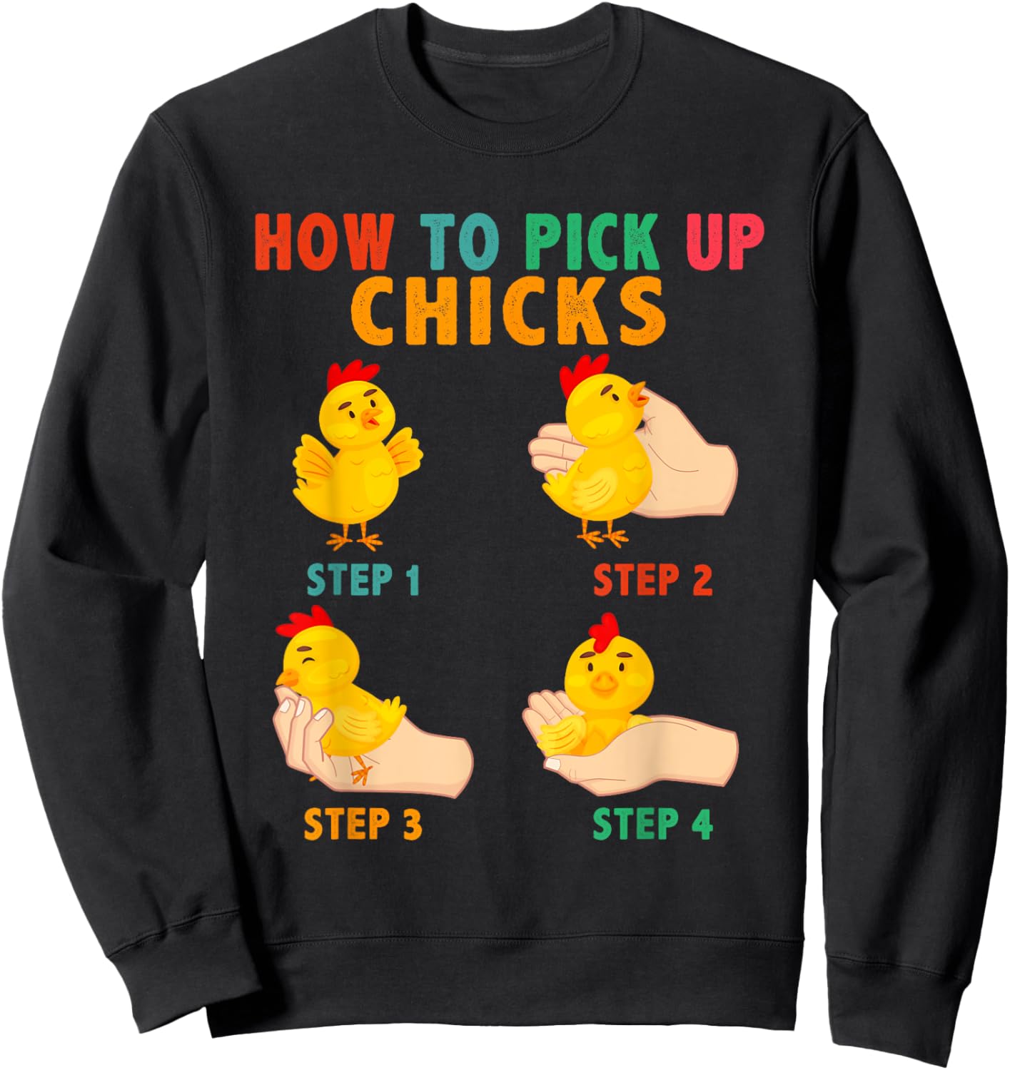 Vintage How To Pick Up Chicks Cute Farm Chickens In Hand Sweatshirt - Sweatshirt | Black