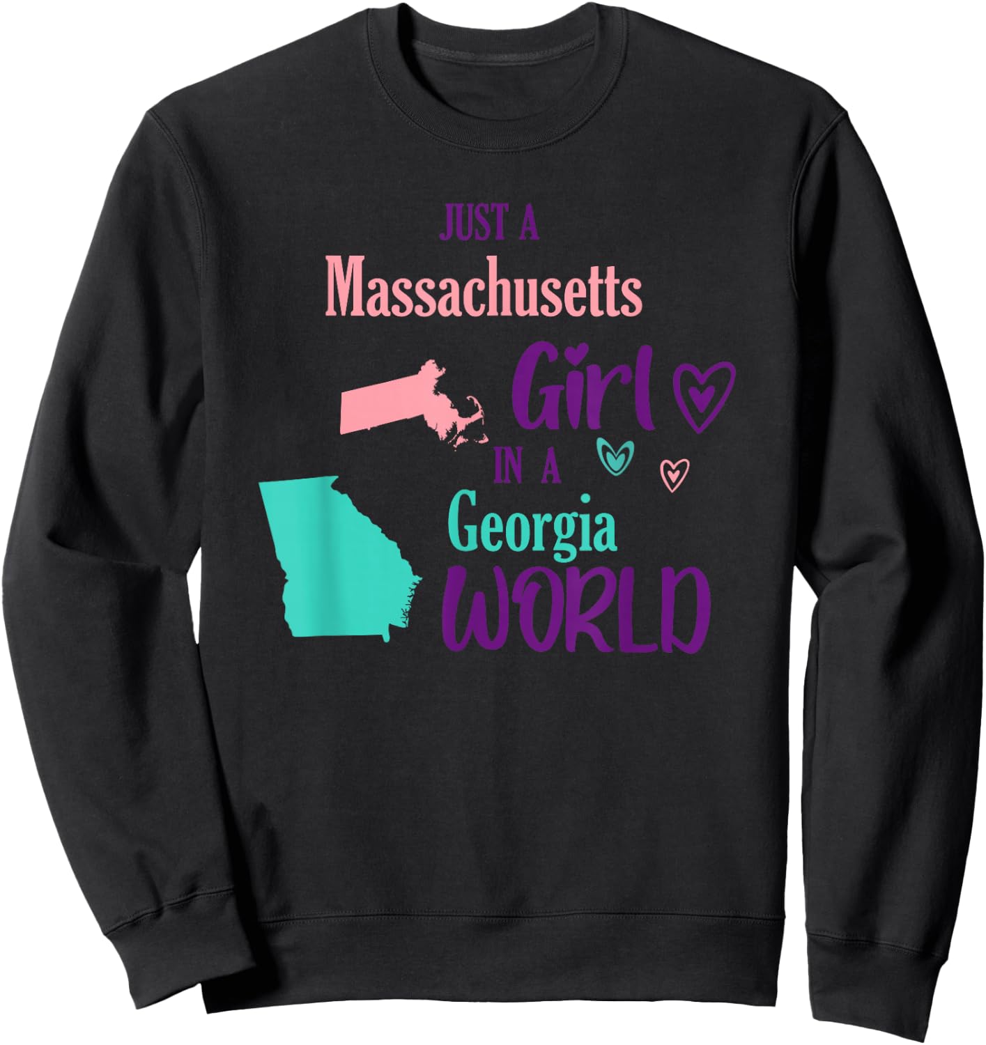 Proud girl Design Just a Massachusetts girl in a Georgia Sweatshirt - Sweatshirt | Black