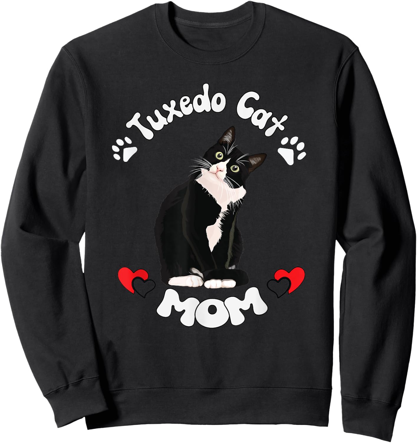 Tuxedo Cat Mom Gift Funny Quote Saying Quotation Women Sweatshirt - Sweatshirt | Black