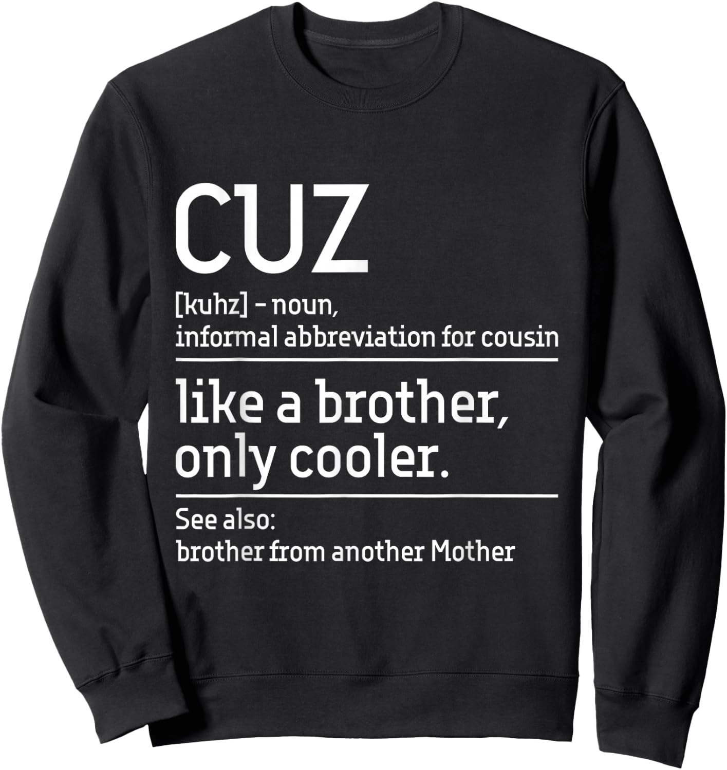 Cuz - Cousin Cousins Matching Family Member Childhood Sweatshirt - Sweatshirt | Black