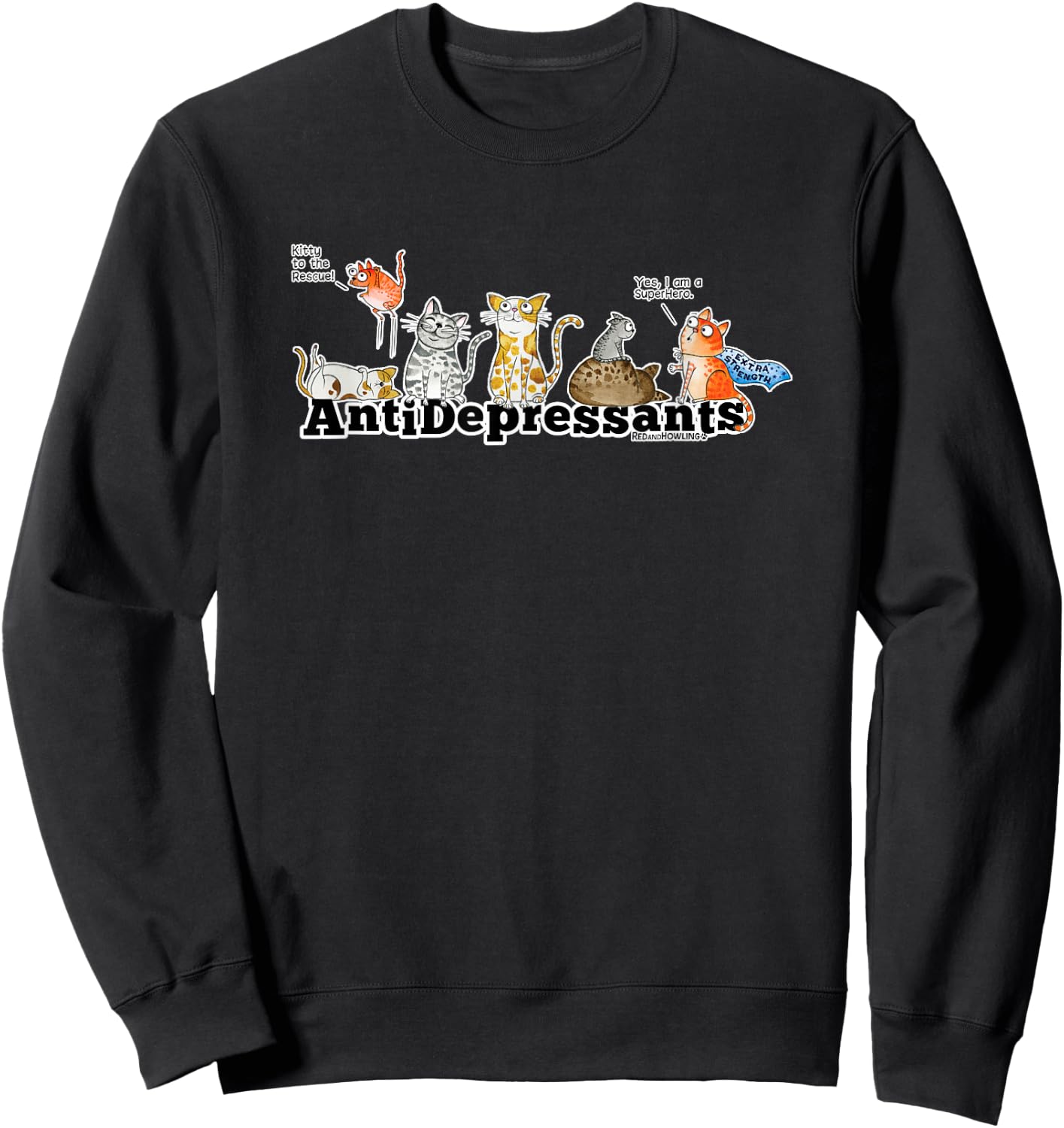 Red and Howling Antidepressants Cats Sweatshirt - Sweatshirt | Black
