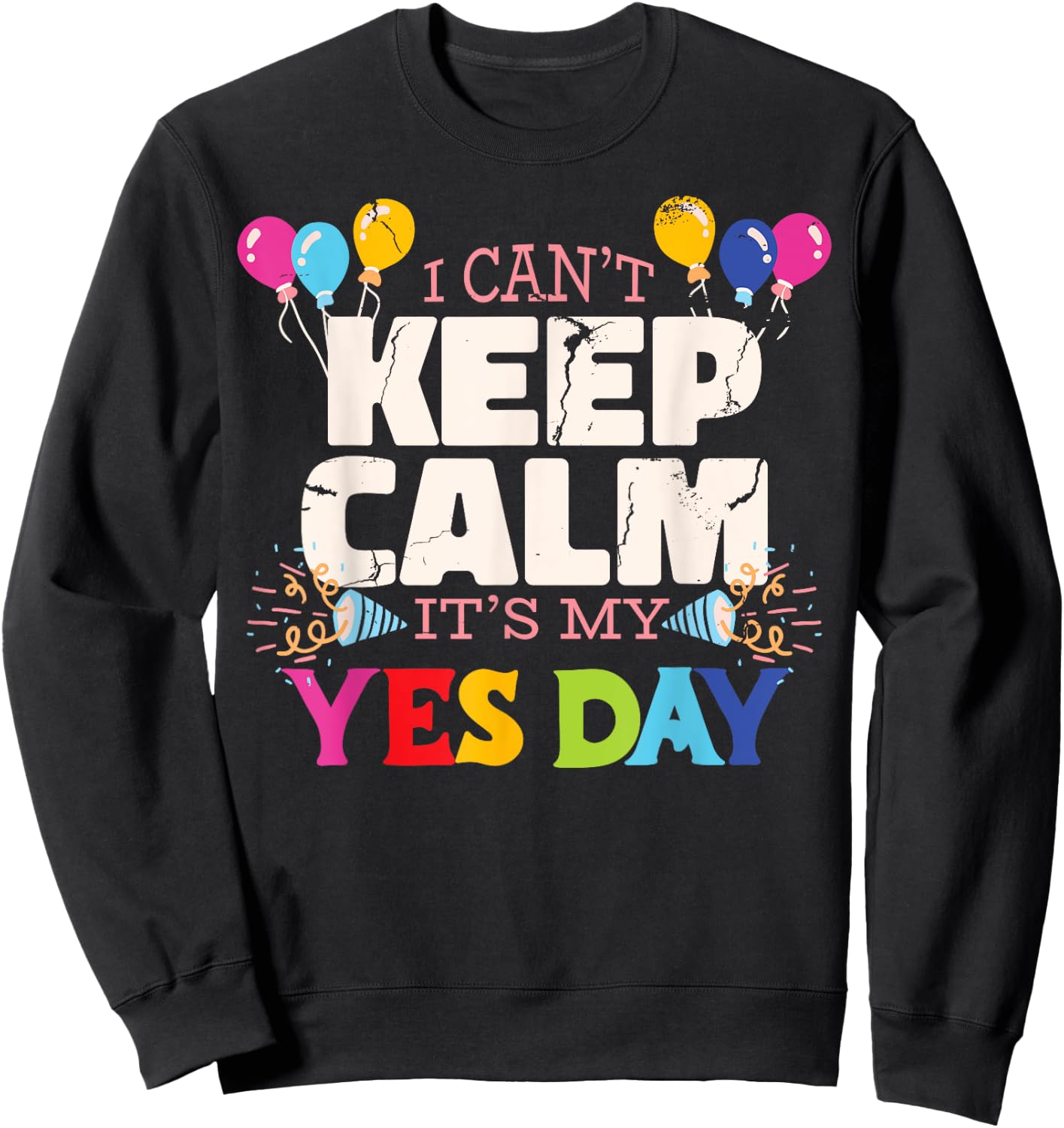 Keep Calm its my Yes Day for daddys Yes Day Kids Sweatshirt - Sweatshirt | Black