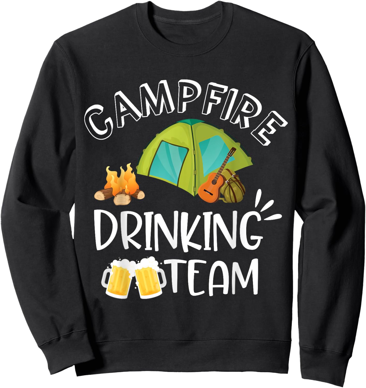 Campfire Drinking Team Camping Camper Drinker Beer Birthday Sweatshirt - Sweatshirt | Black