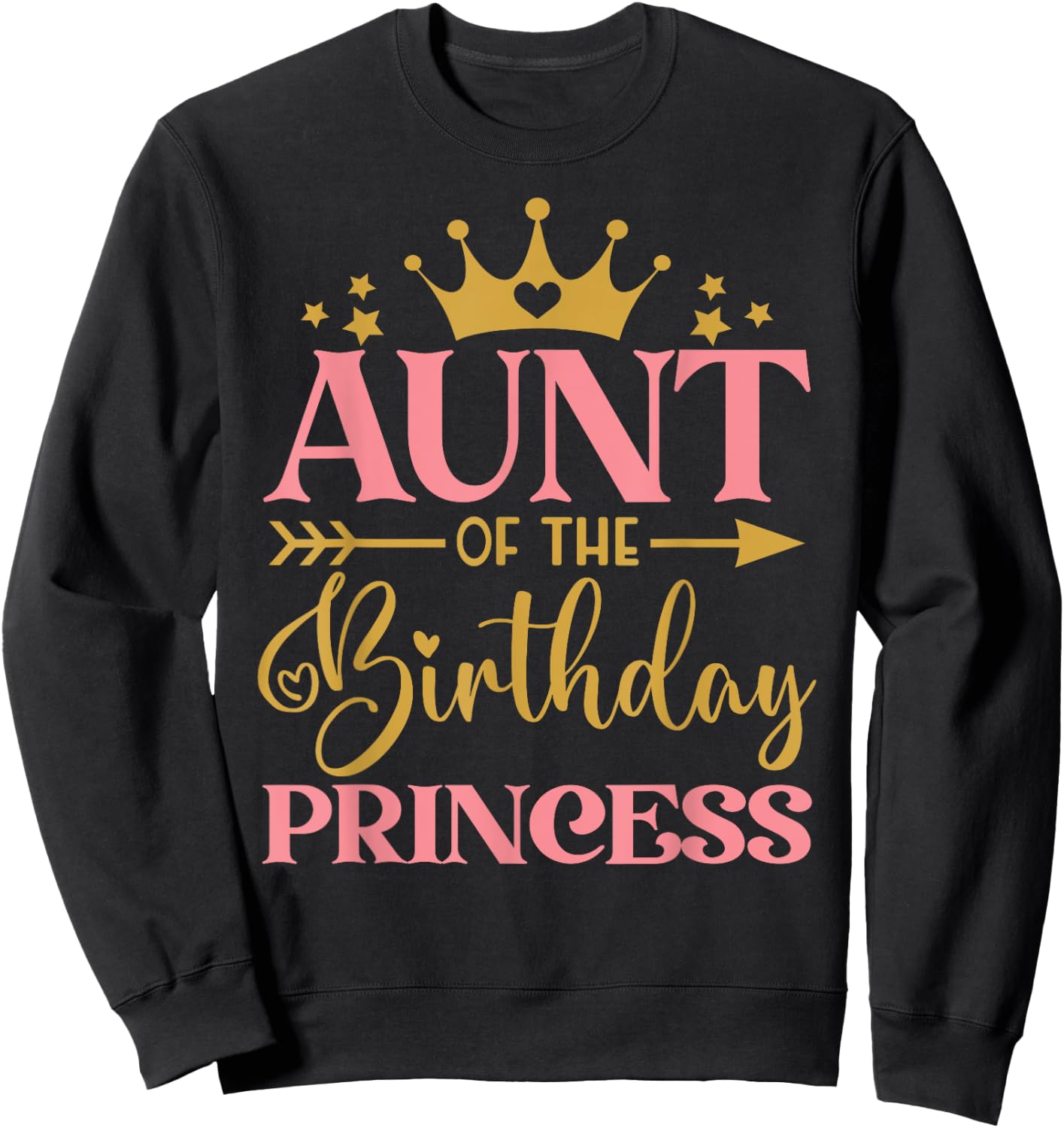 Aunt of The Birthday for Girl - 1st Birthday Princess Girl Sweatshirt - Sweatshirt | Black