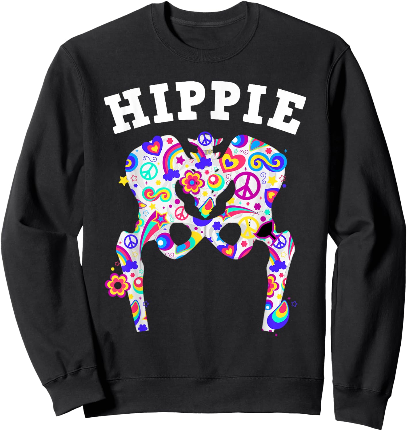 Cool Hip Replacement Women After Hip Surgery Hippie Sweatshirt - Sweatshirt | Black