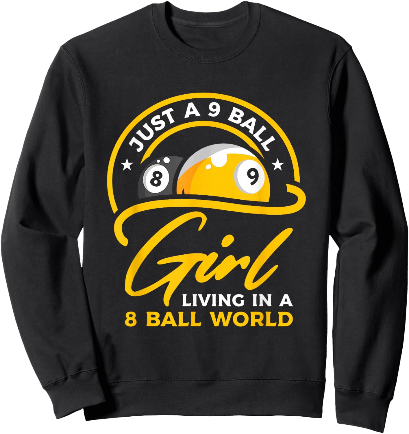 9 Ball Girl Living In 8 Ball World | Pool Snooker Billiards Sweatshirt - Sweatshirt | Black
