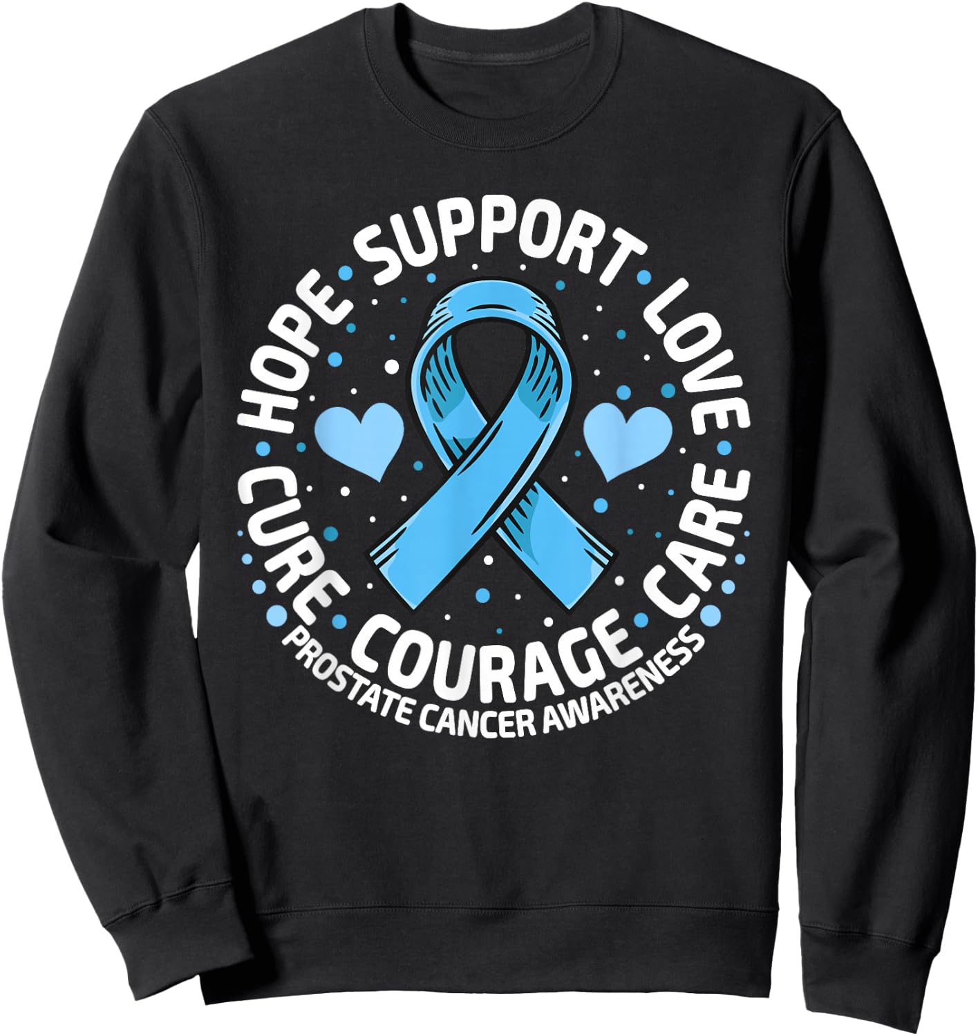 Prostate Cancer Support Family Prostate Cancer Awareness Sweatshirt - Sweatshirt | Black