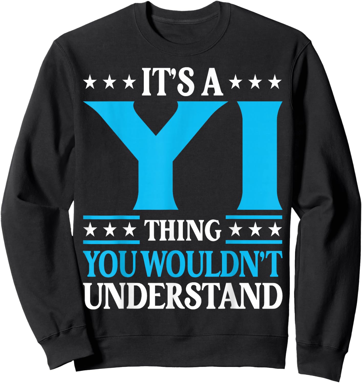 It's A Yi Thing Surname Funny Team Family Last Name Yi Sweatshirt - Sweatshirt | Black