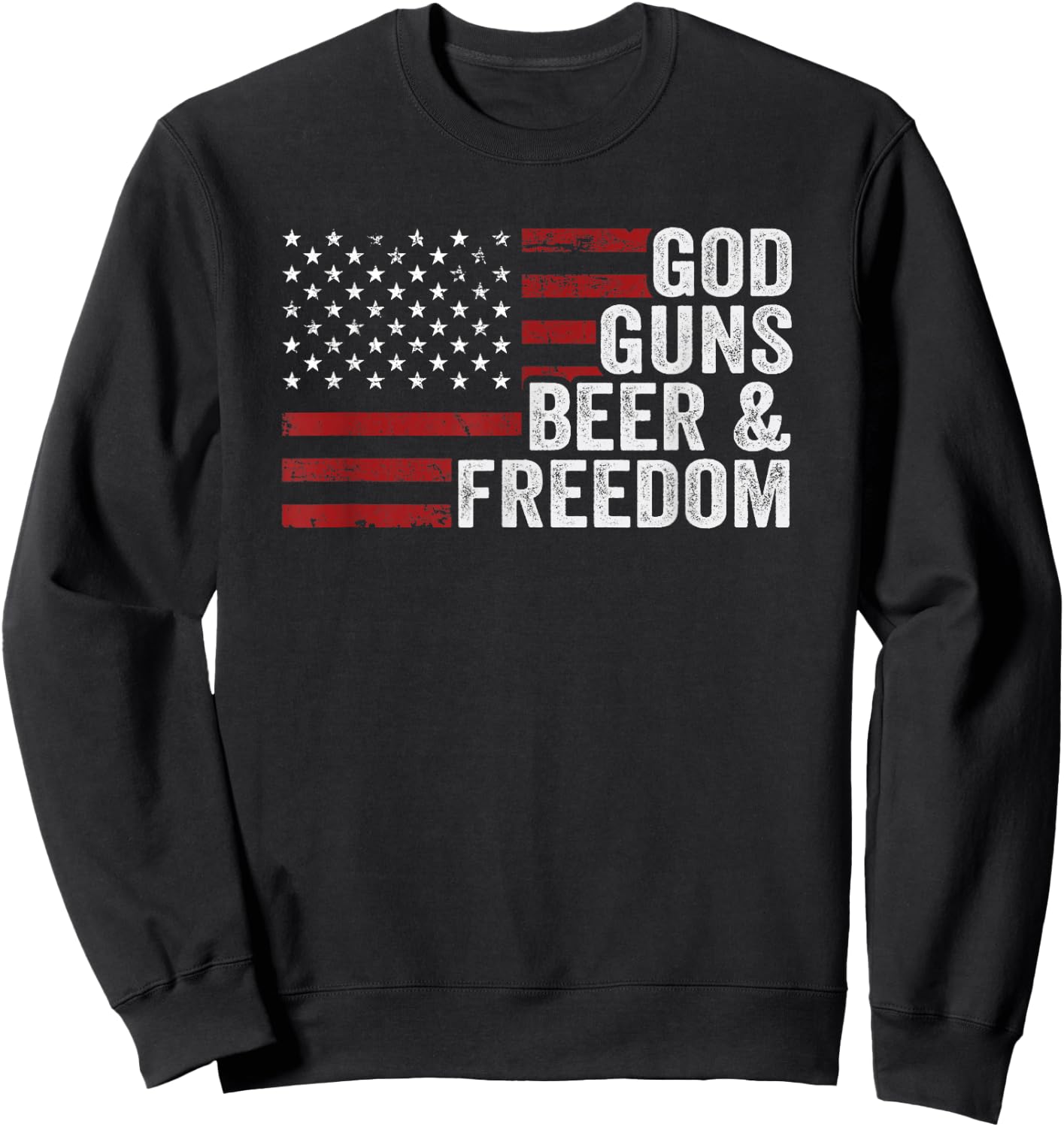 GOD GUNS BEER & FREEDOM - Funny Drinking Gun USA Flag Sweatshirt - Sweatshirt | Black