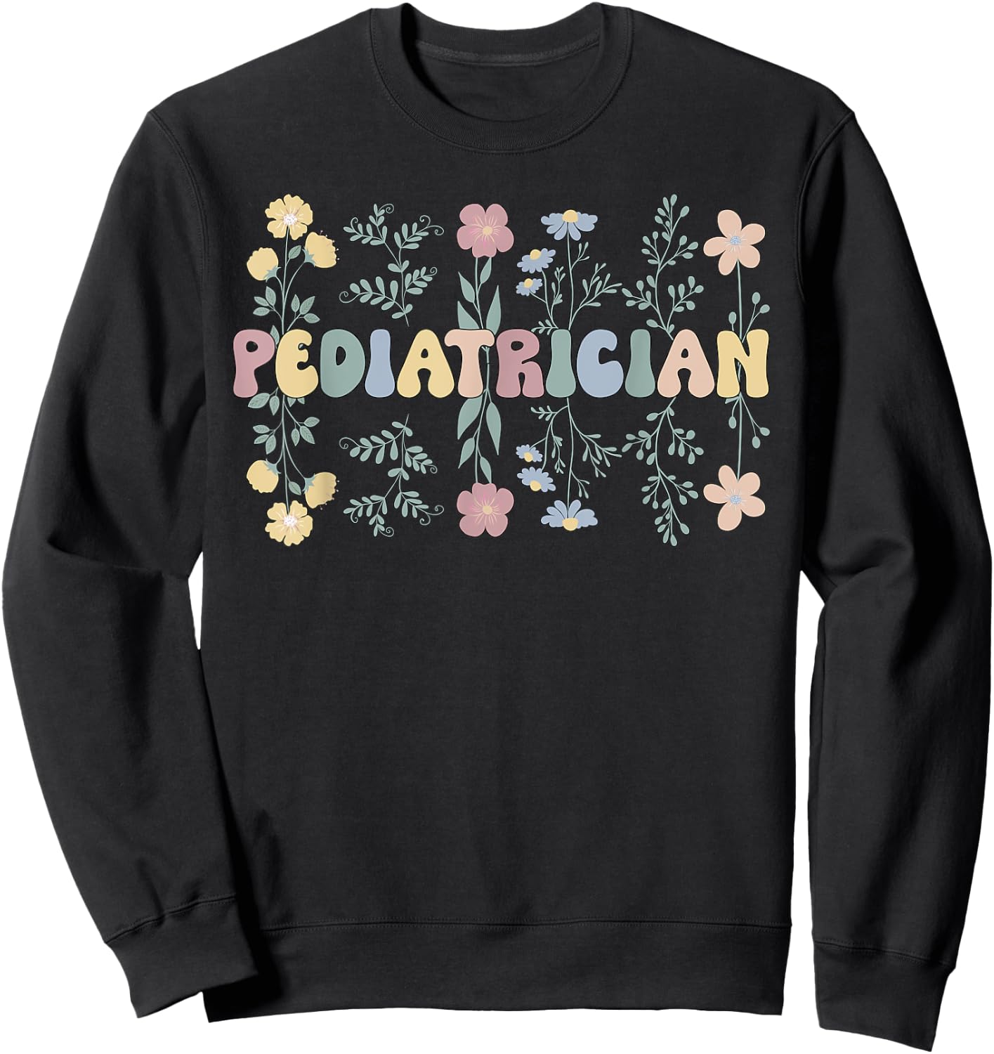 Pediatrician Life Pediatric Doctor Sweatshirt - Sweatshirt | Black