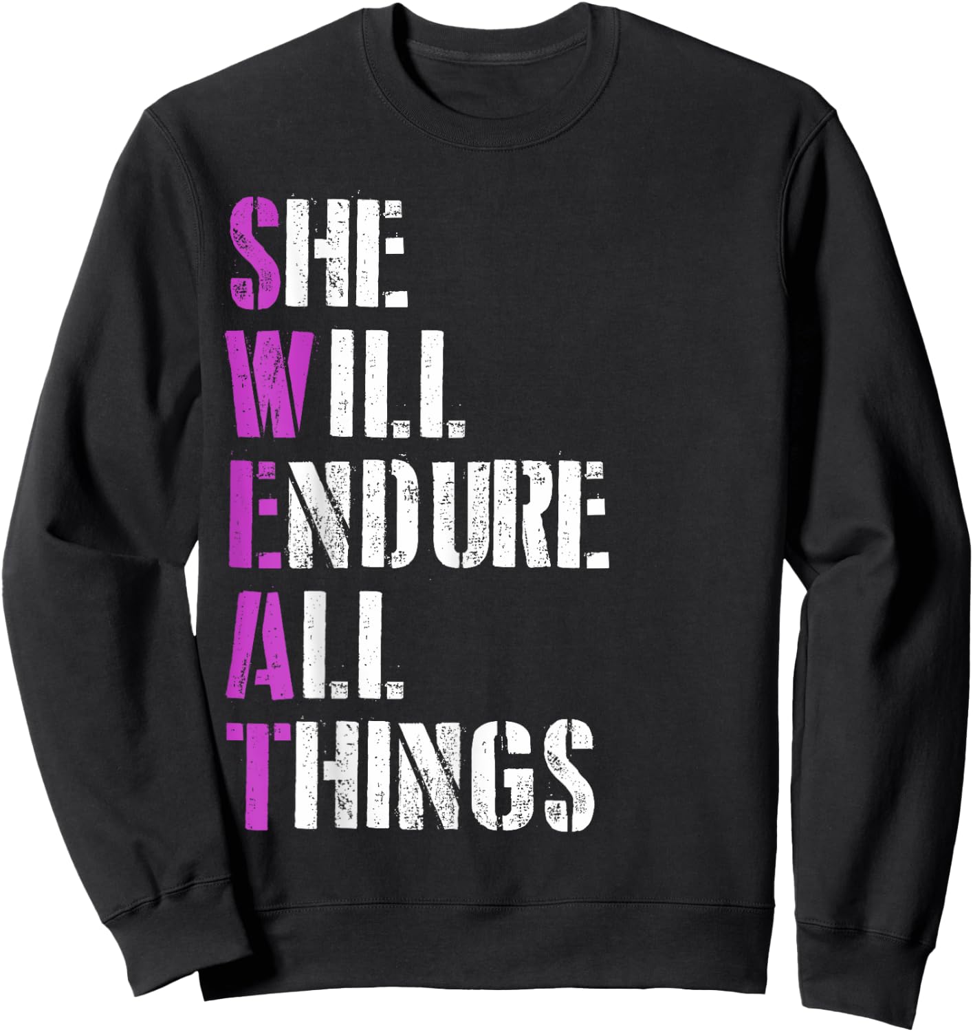 Sweat She Will Endure All Things Gym Fitness Motivation Sweatshirt - Sweatshirt | Black