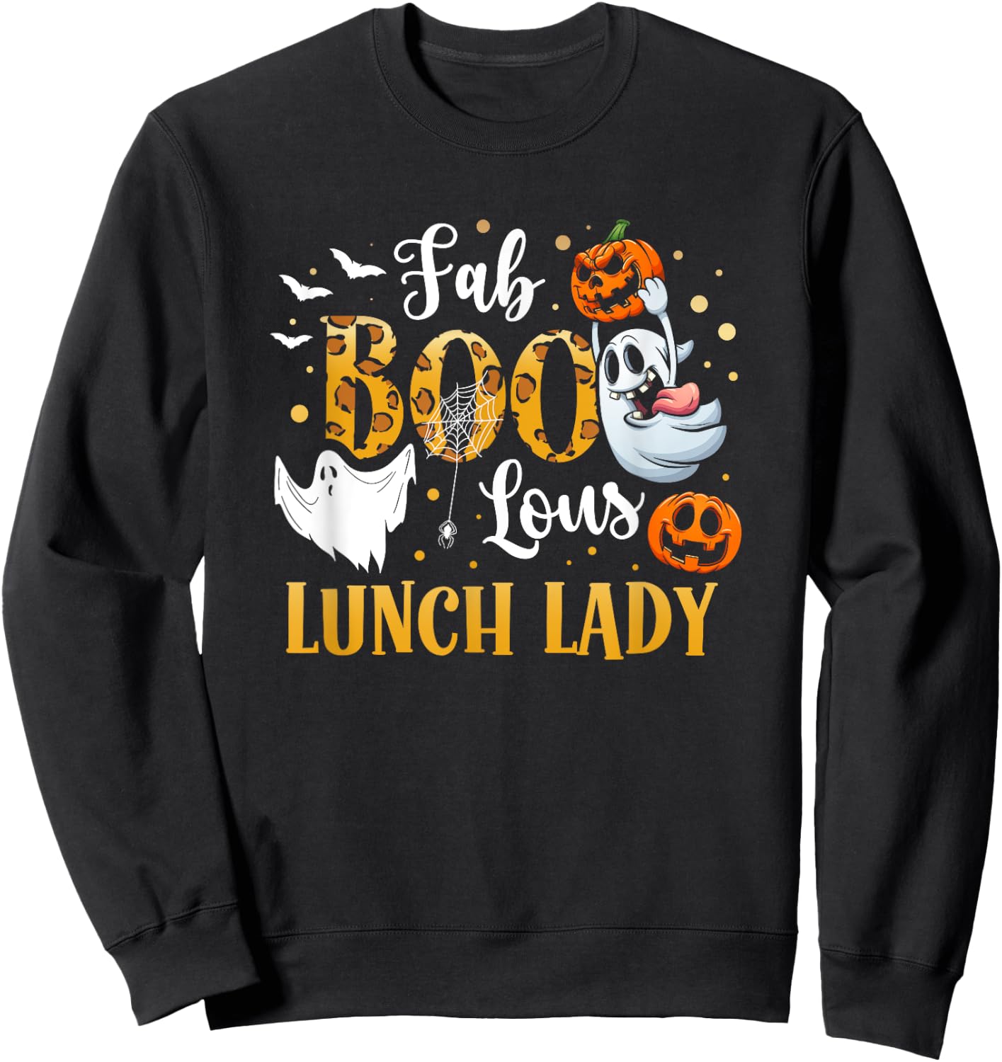 Spooky Fab Boo Lous Ghost Halloween Lunch Lady Sweatshirt - Sweatshirt | Black
