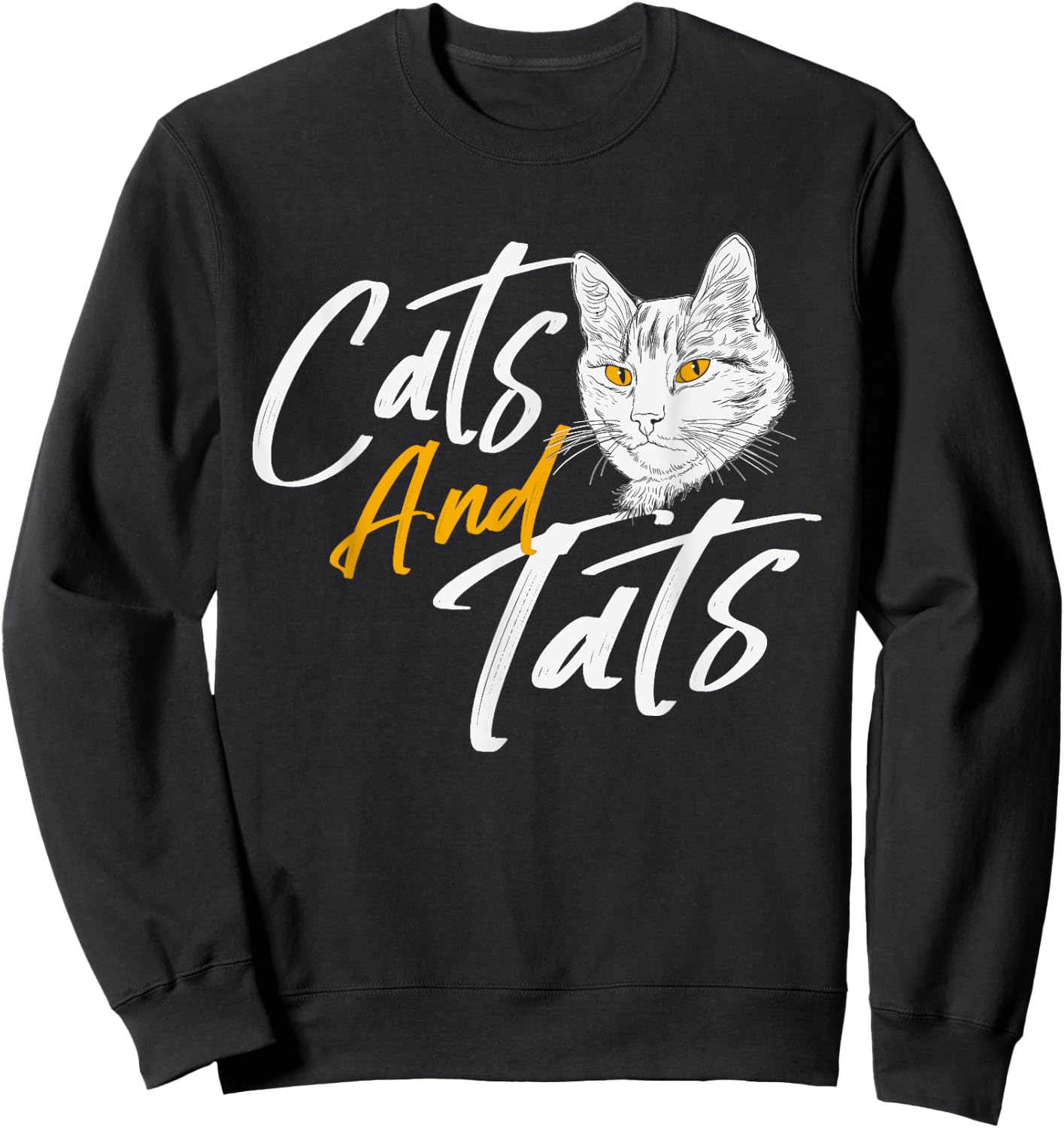 Cats And Tats - Tattoo Pets Kitten Owner Animal Kitty Lover Sweatshirt - Sweatshirt | Black