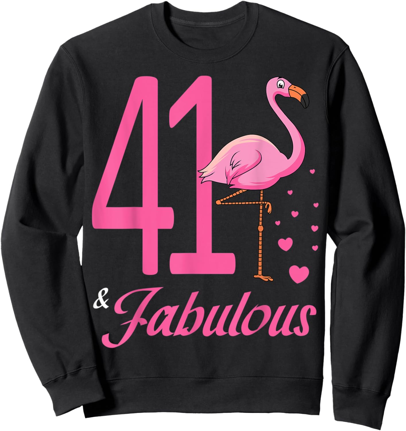 41 & Fabulous Flamingo Birthday 41st Party Celebration Sweatshirt - Sweatshirt | Black