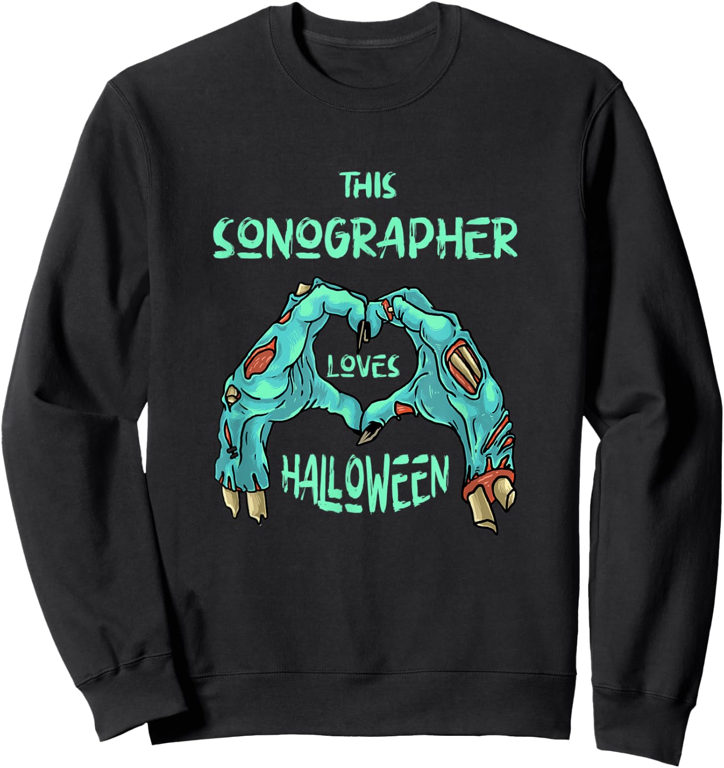 This Sonographer Loves Halloween Ultrasound Tech Zombie Sweatshirt - Sweatshirt | Black