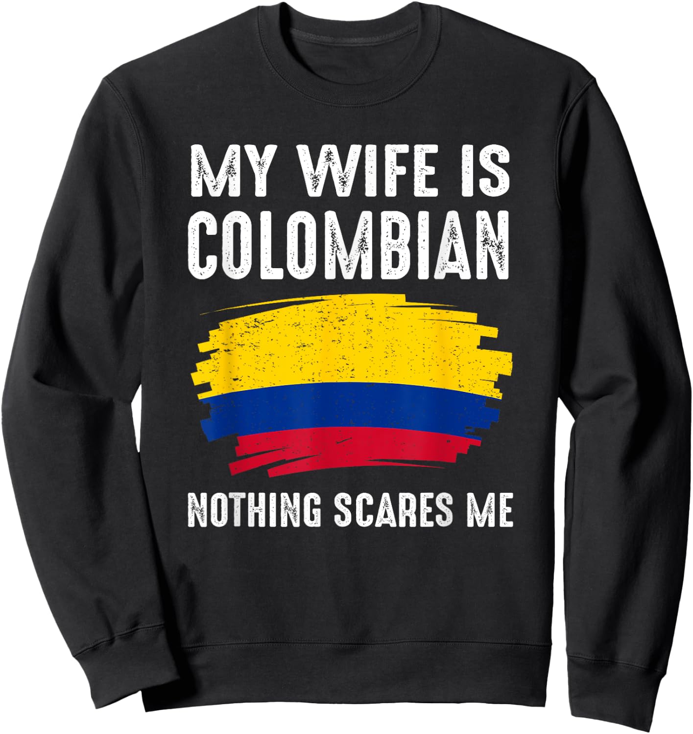 My Wife Is Colombian Colombia Pride Flag Heritage Roots Sweatshirt - Sweatshirt | Black