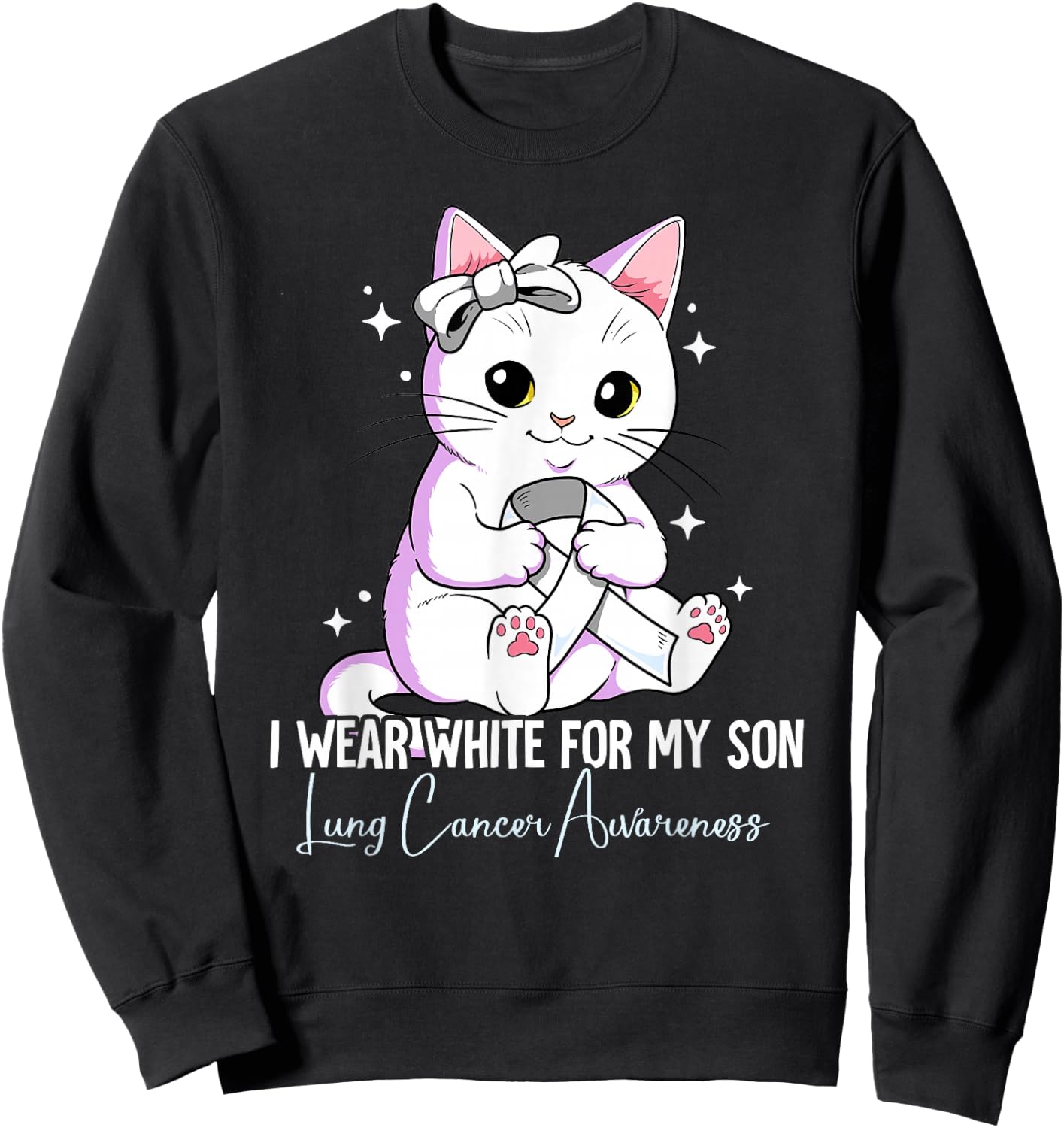 I Wear White For My Son Lung Cancer Awareness Sweatshirt - Sweatshirt | Black